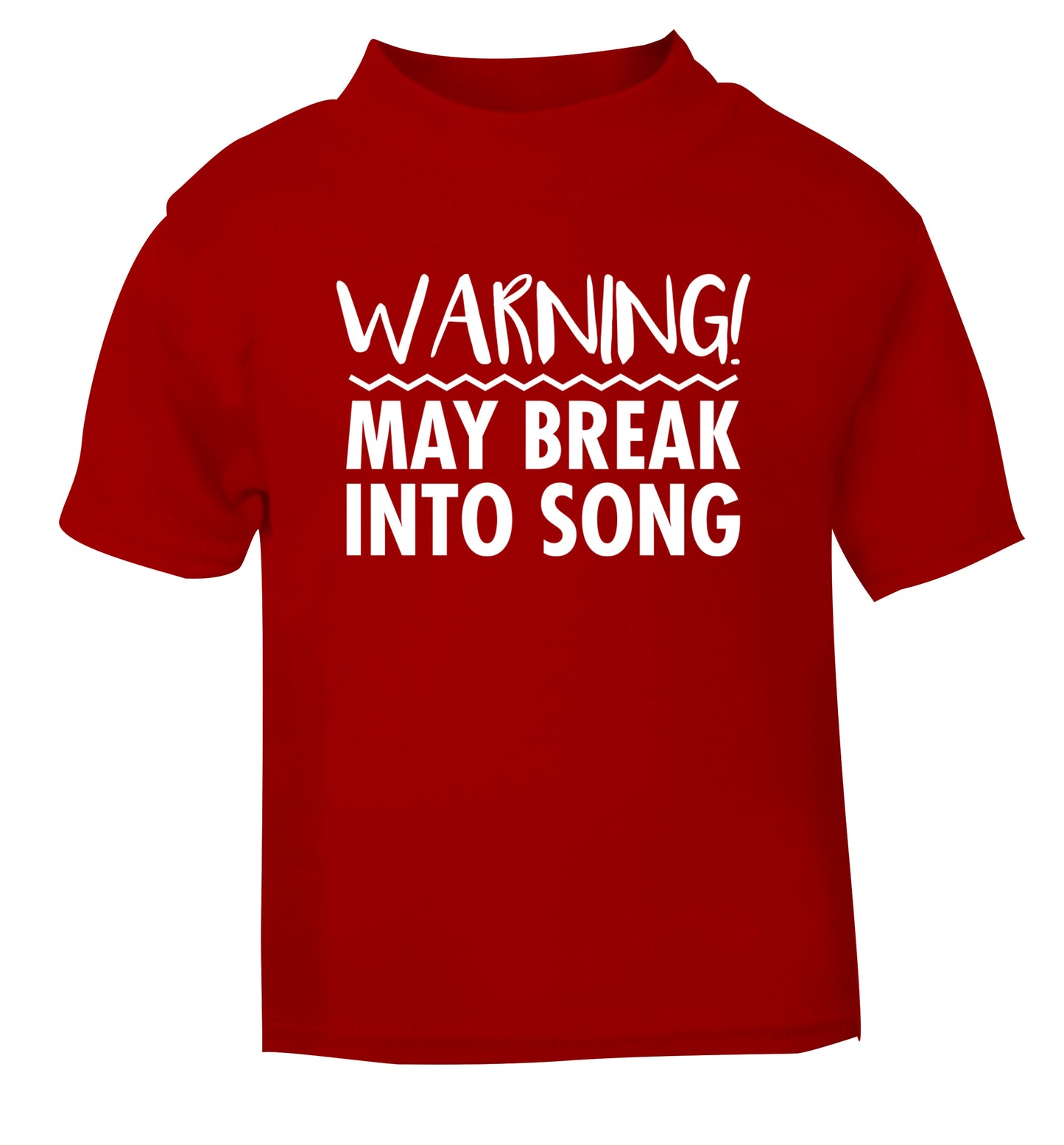 Warning may break into song red Baby Toddler Tshirt 2 Years