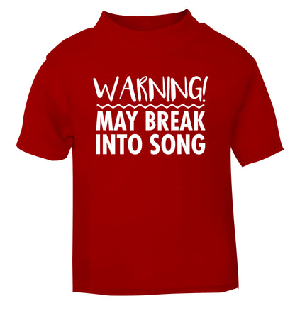 Warning may break into song red Baby Toddler Tshirt 2 Years