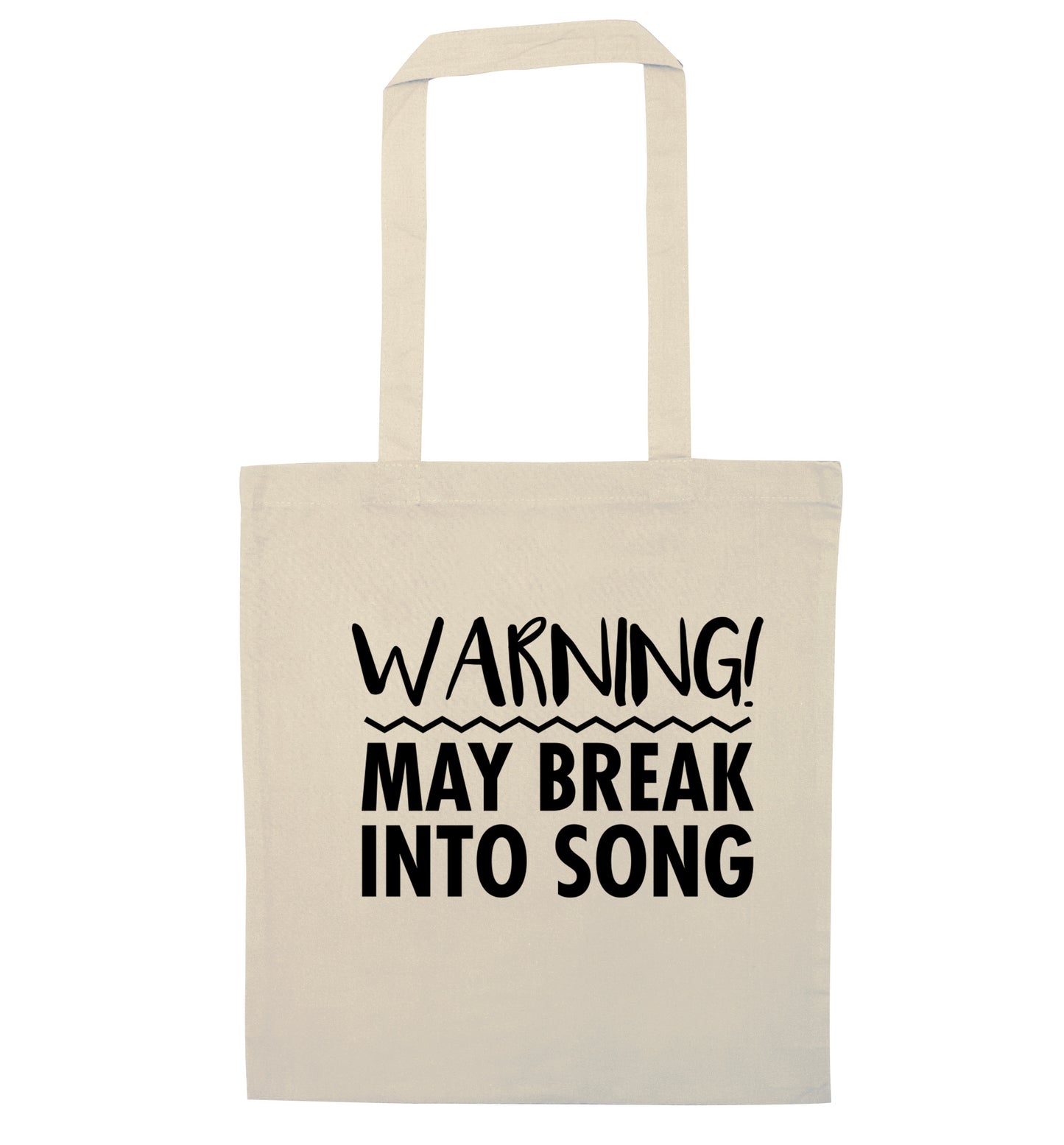 Warning may break into song natural tote bag