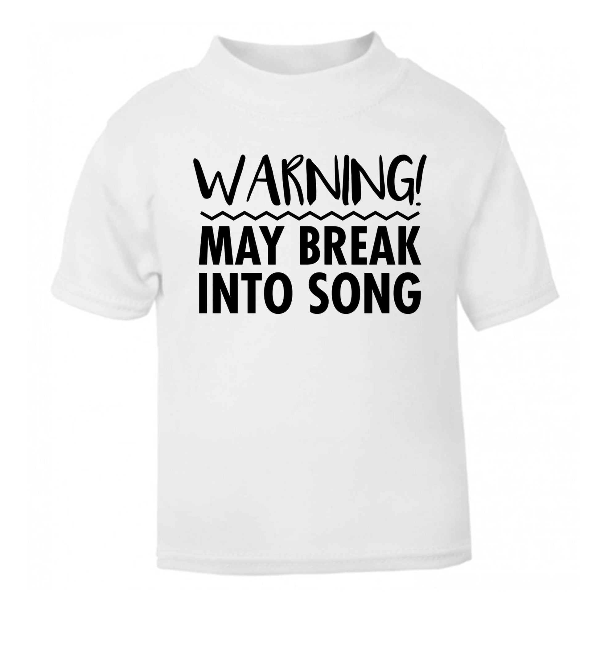 Warning may break into song white Baby Toddler Tshirt 2 Years