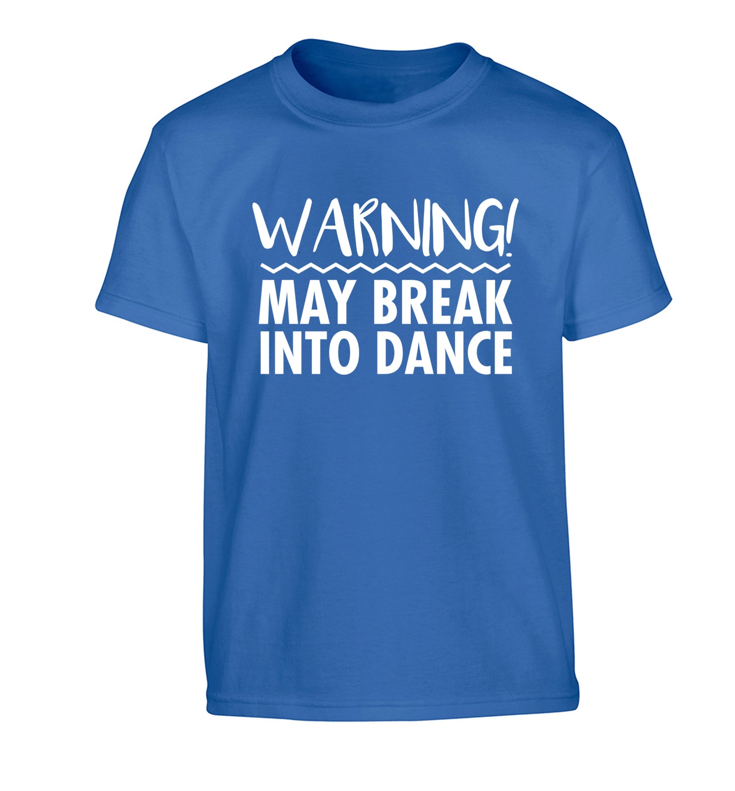 Warning may break into dance Children's blue Tshirt 12-14 Years