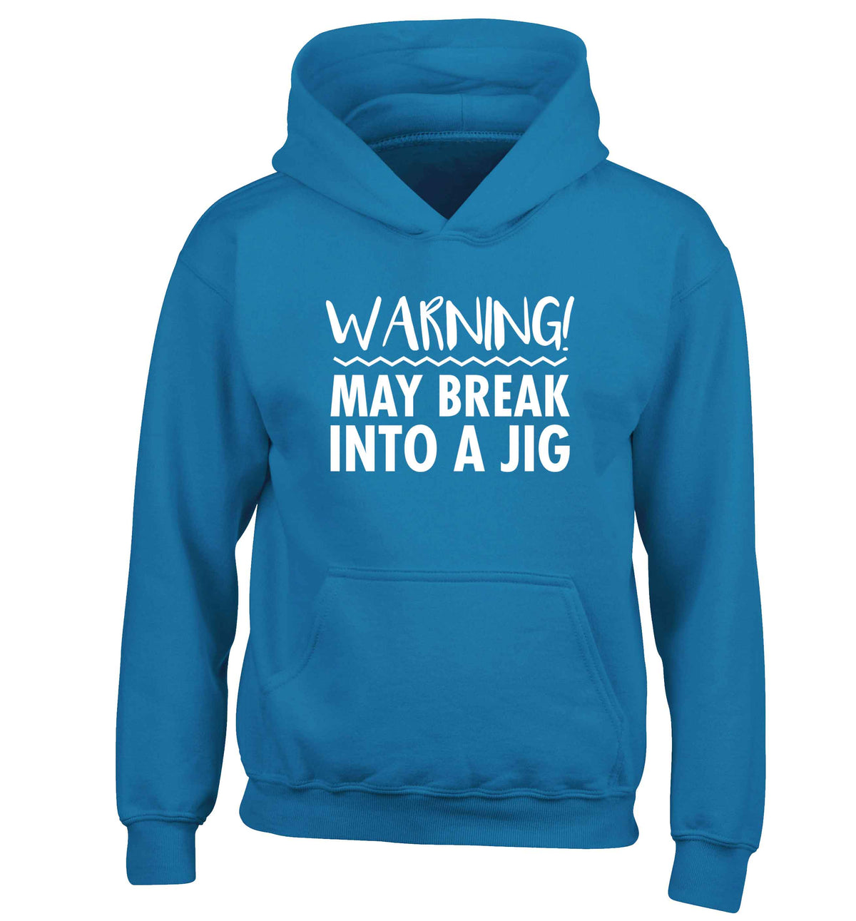 Warning may break into a jig children's blue hoodie 12-13 Years