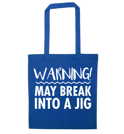 Warning may break into a jig blue tote bag