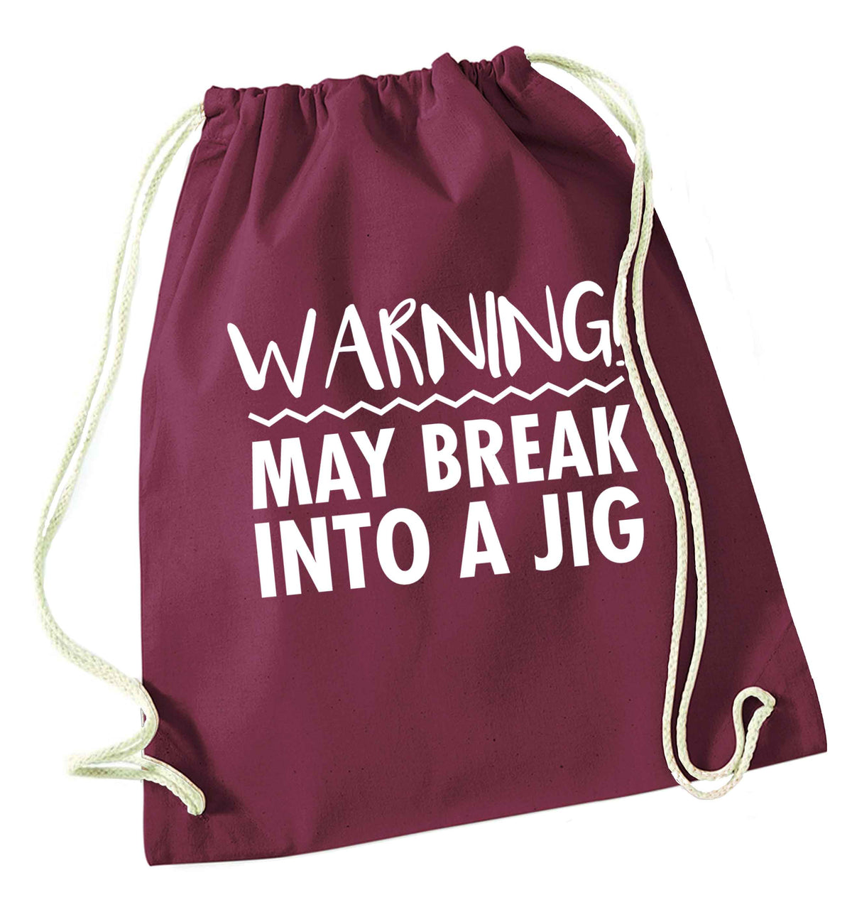 Warning may break into a jig maroon drawstring bag