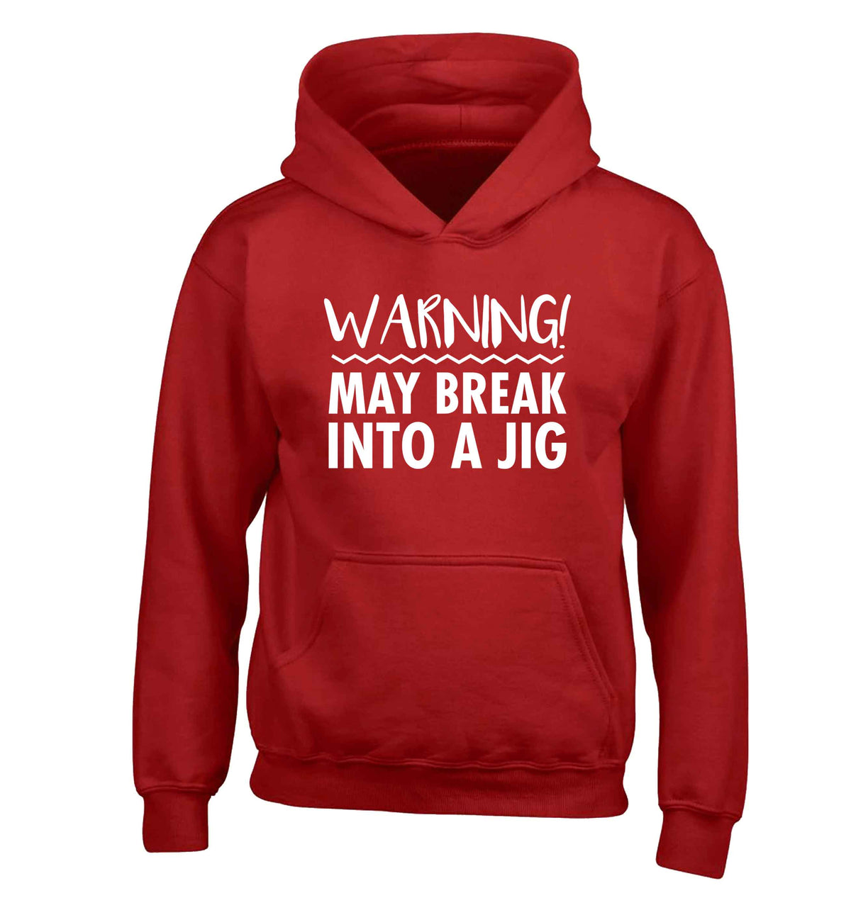 Warning may break into a jig children's red hoodie 12-13 Years