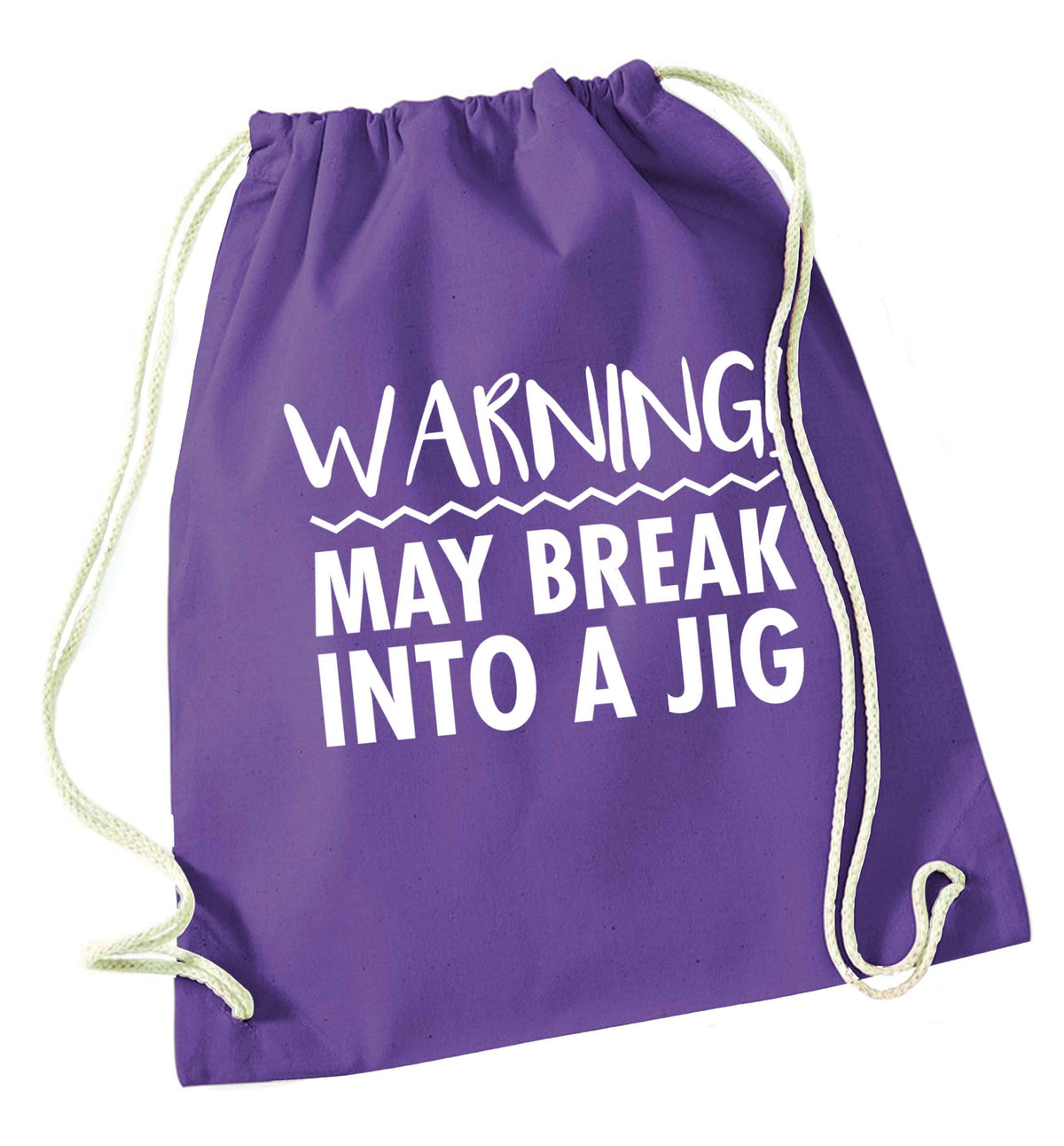Warning may break into a jig purple drawstring bag