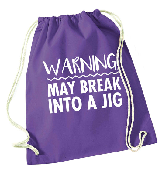 Warning may break into a jig purple drawstring bag