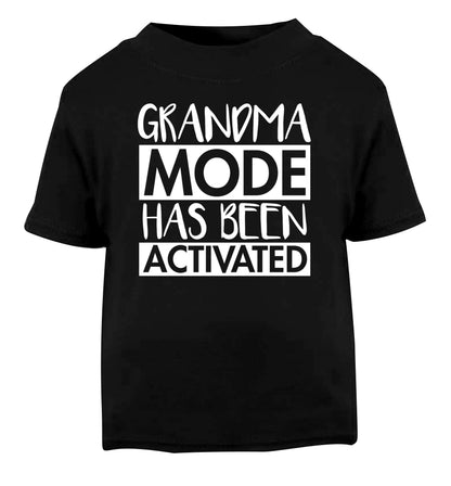 Grandma mode activated Black Baby Toddler Tshirt 2 years