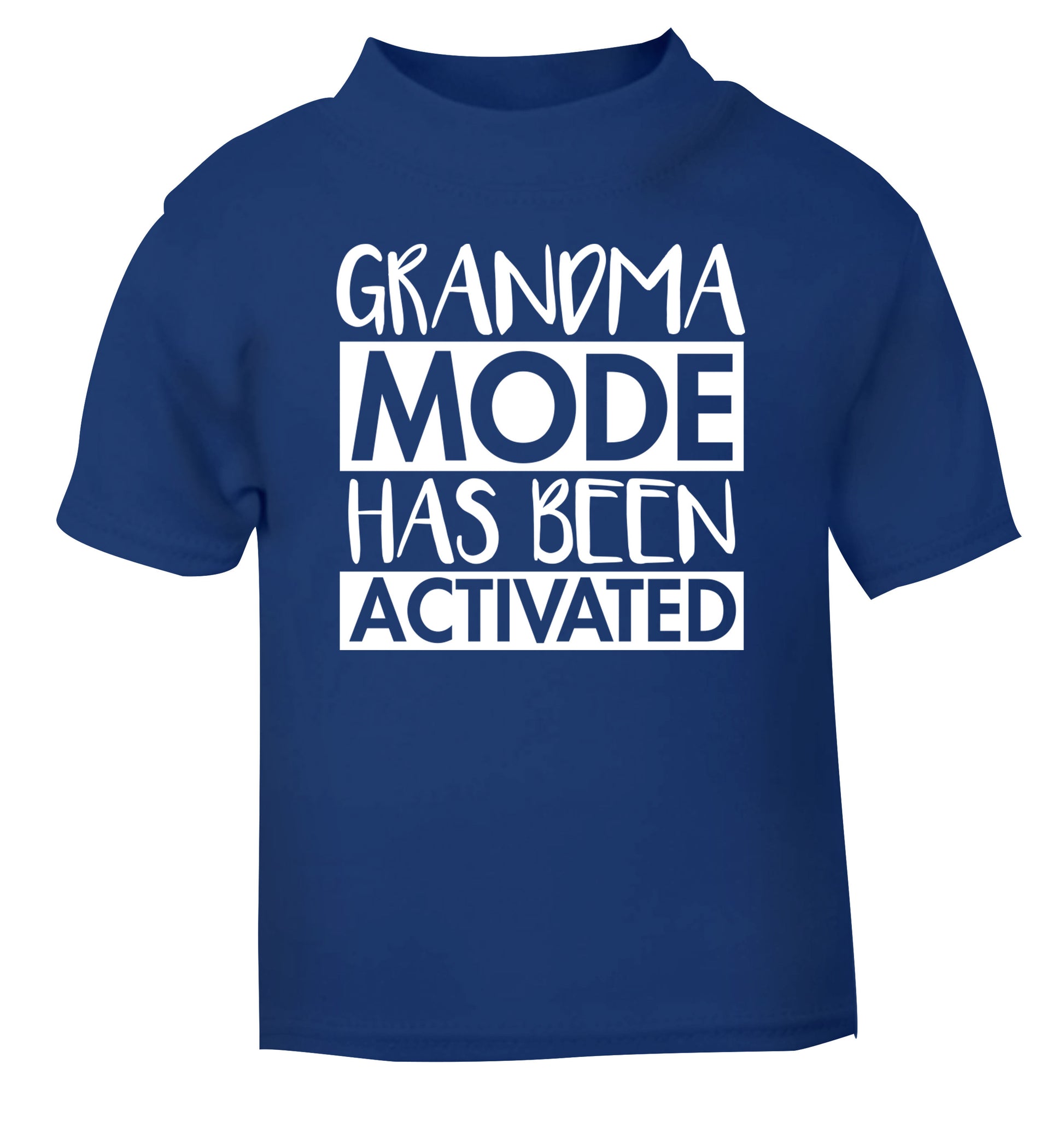 Grandma mode activated blue Baby Toddler Tshirt 2 Years