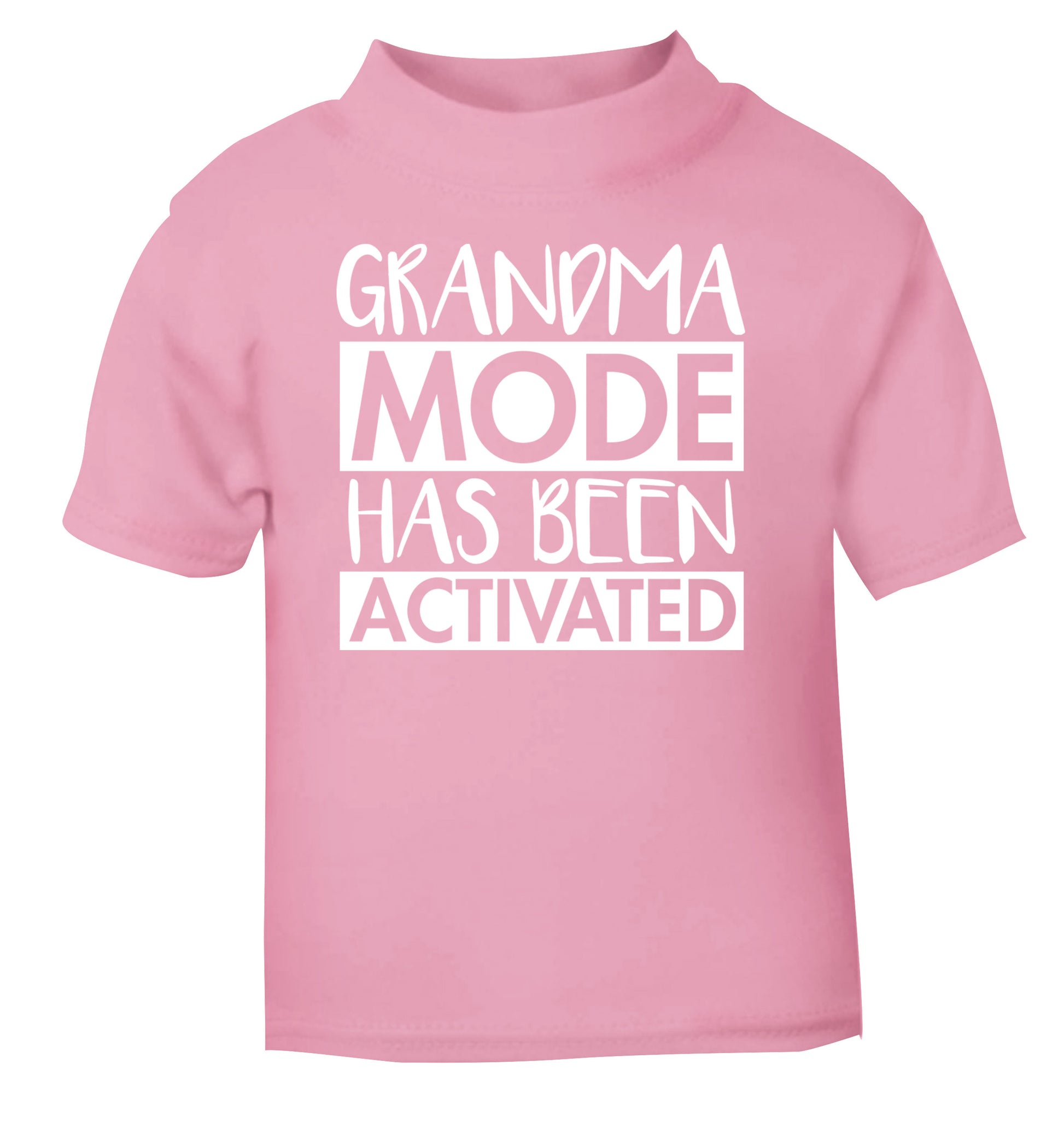 Grandma mode activated light pink Baby Toddler Tshirt 2 Years
