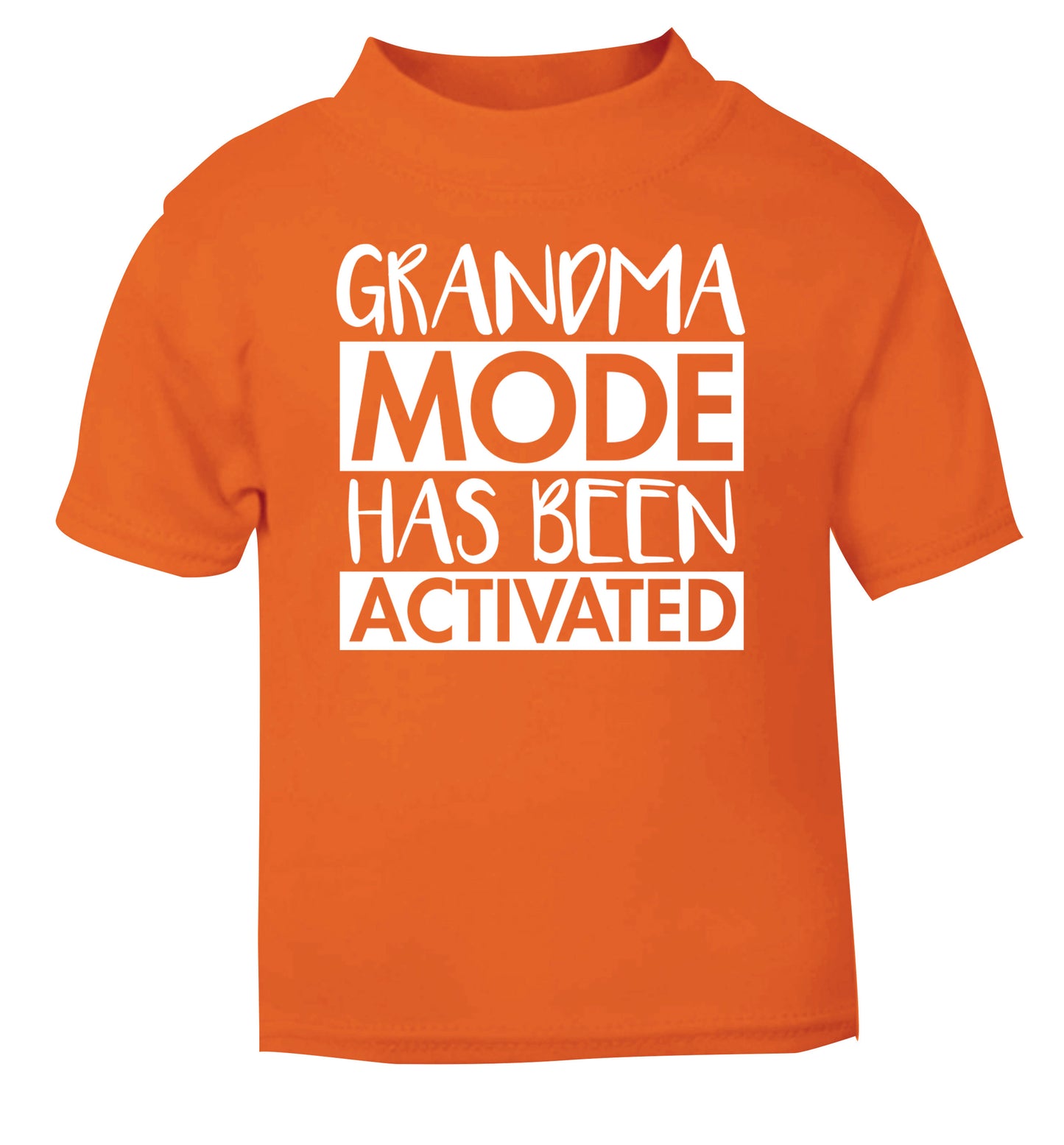 Grandma mode activated orange Baby Toddler Tshirt 2 Years