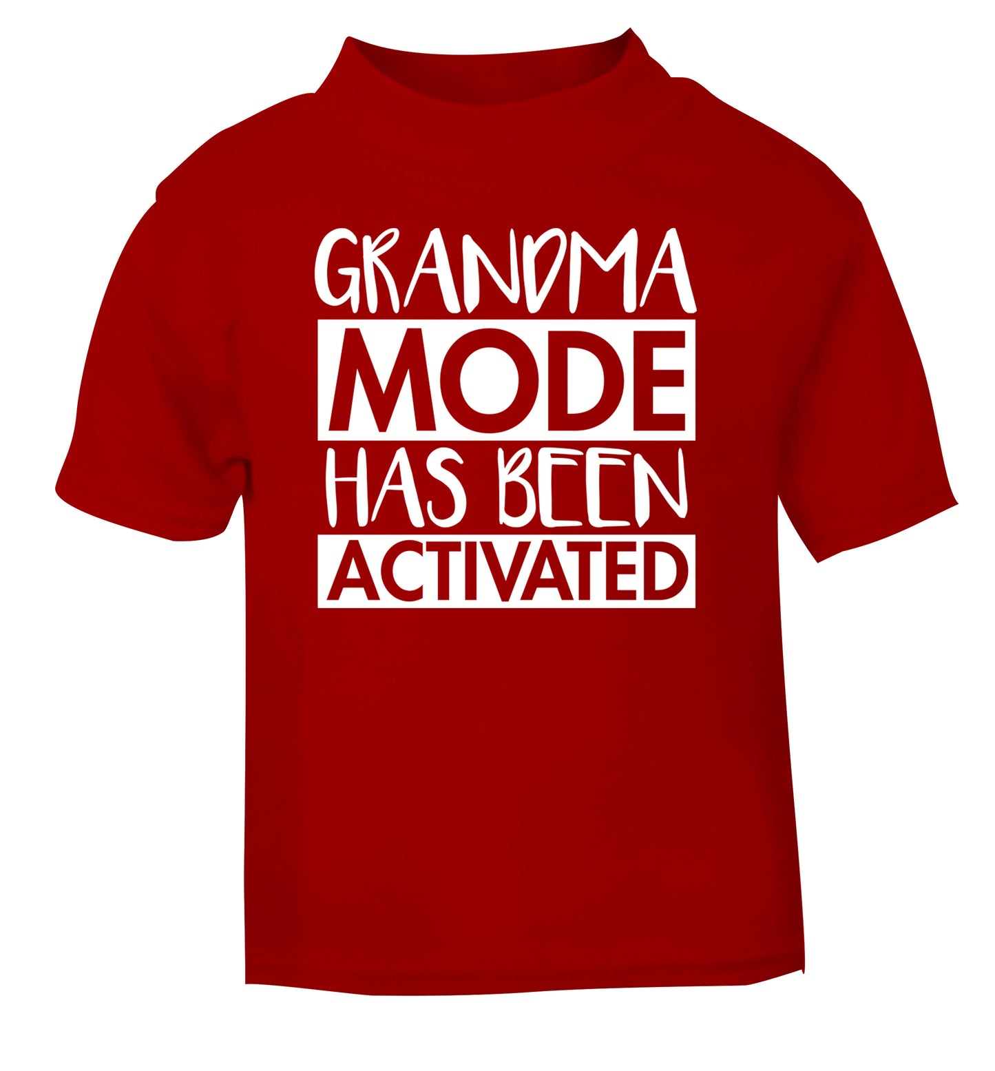 Grandma mode activated red Baby Toddler Tshirt 2 Years