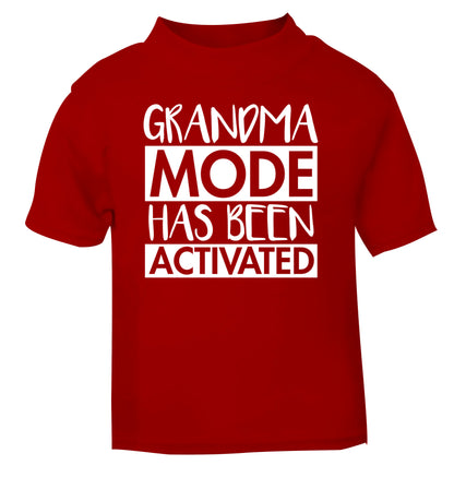 Grandma mode activated red Baby Toddler Tshirt 2 Years