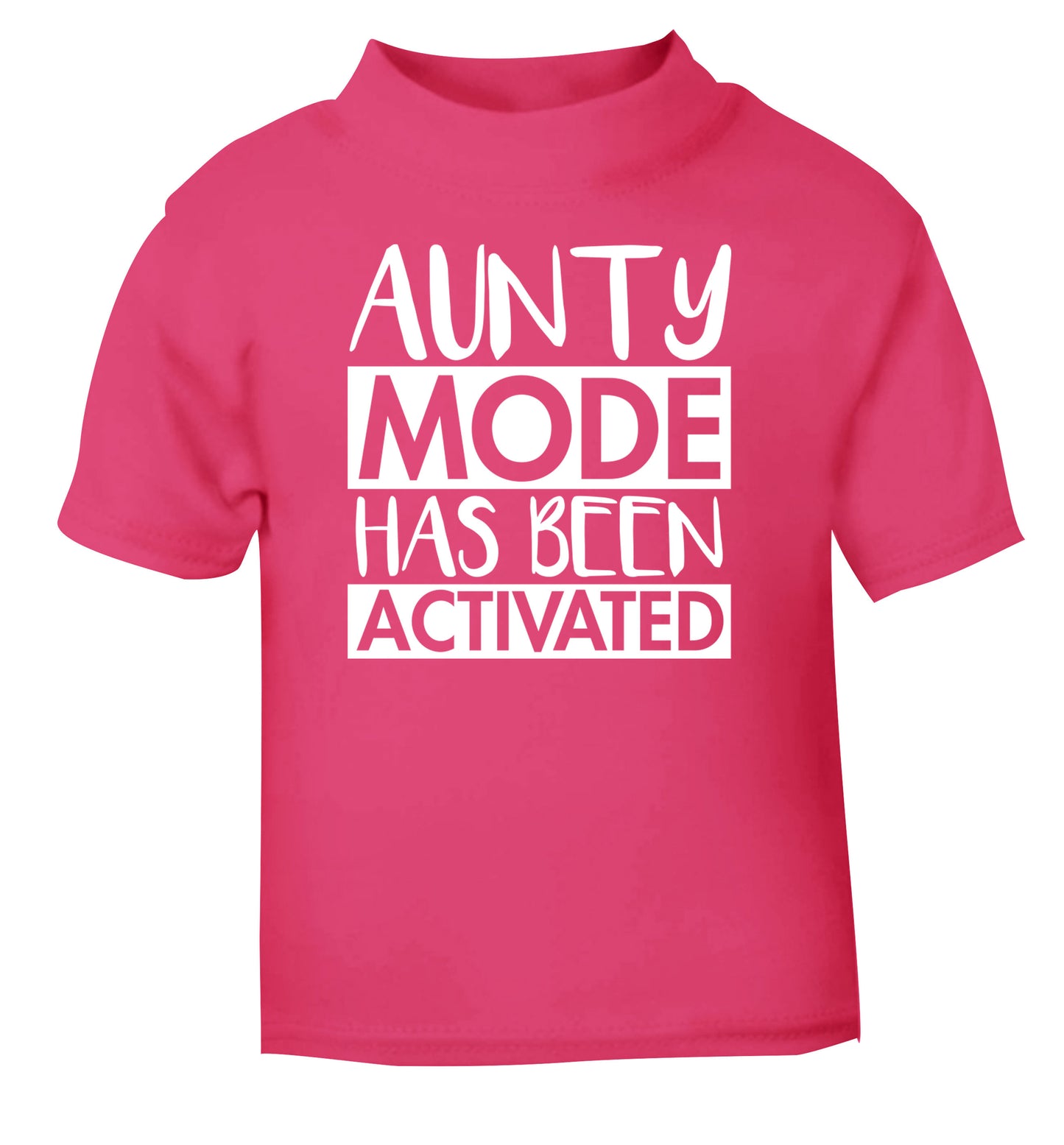 Aunty mode activated pink Baby Toddler Tshirt 2 Years