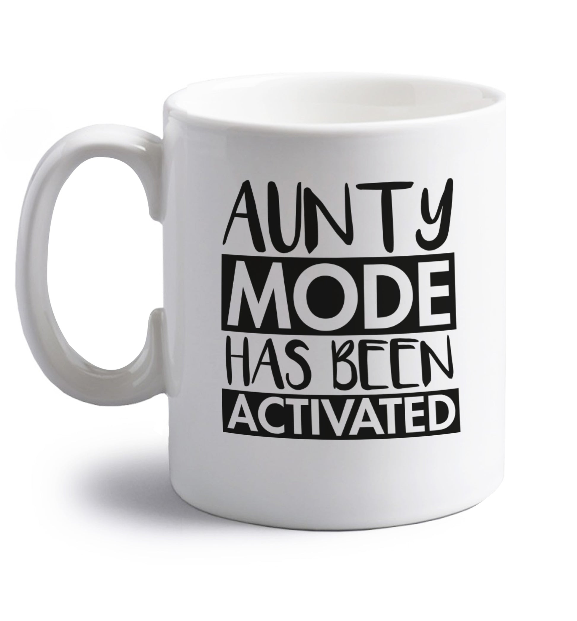 Aunty mode activated right handed white ceramic mug 