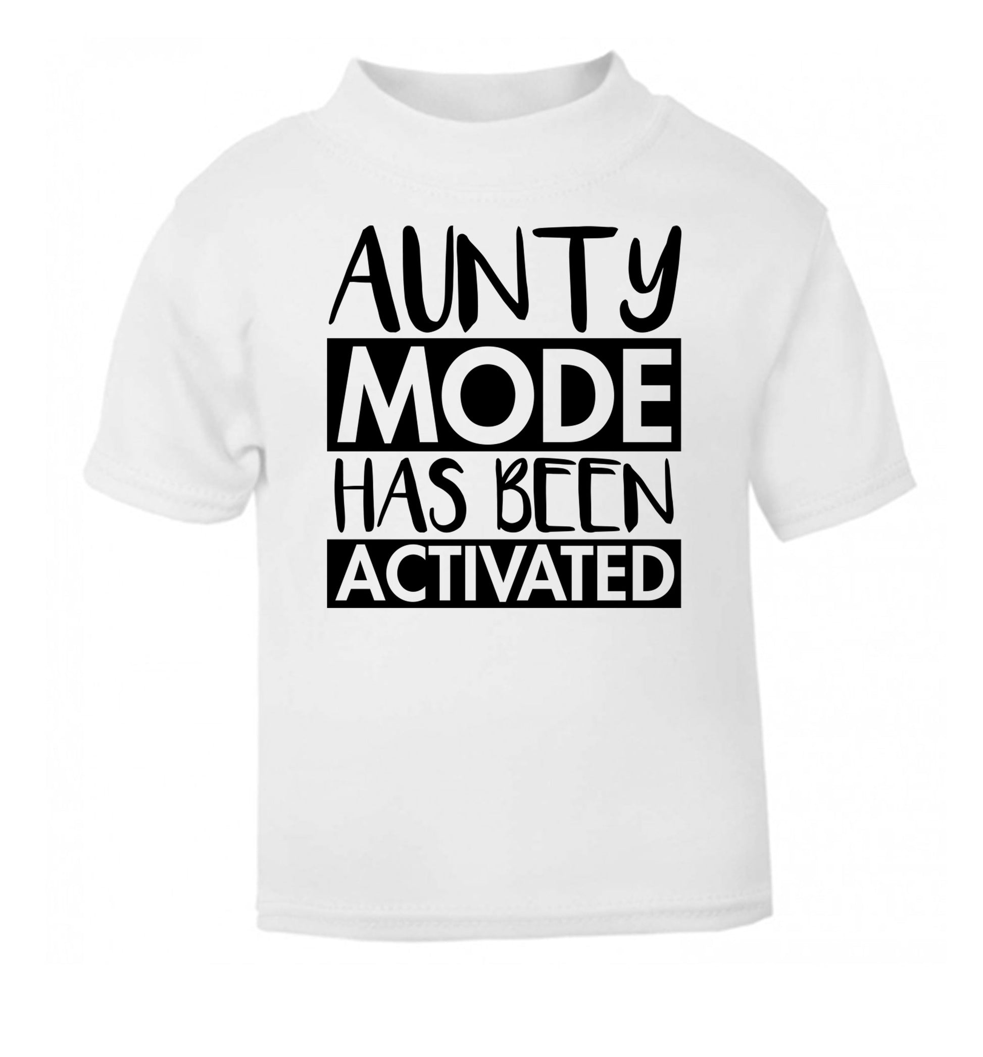Aunty mode activated white Baby Toddler Tshirt 2 Years