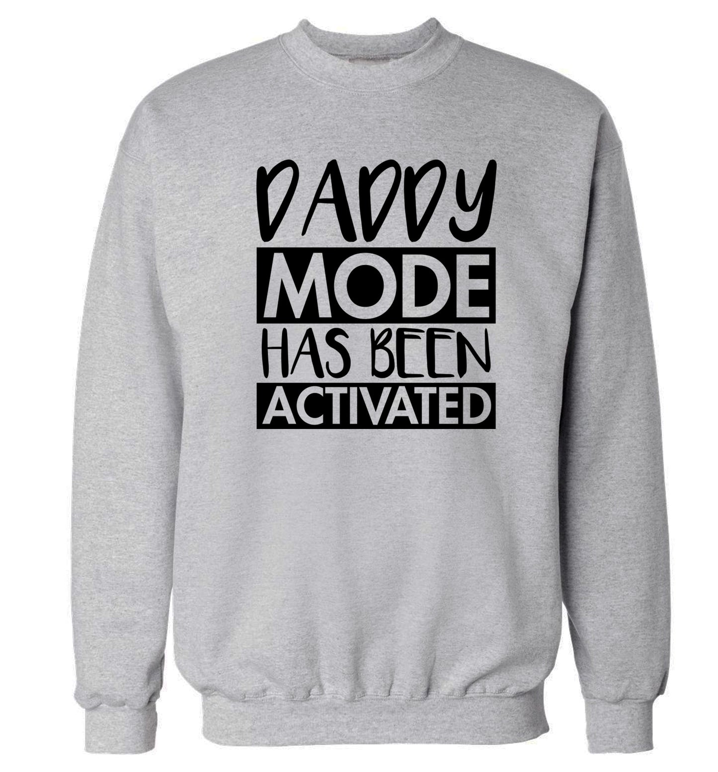 Daddy mode activated Adult's unisex grey Sweater 2XL