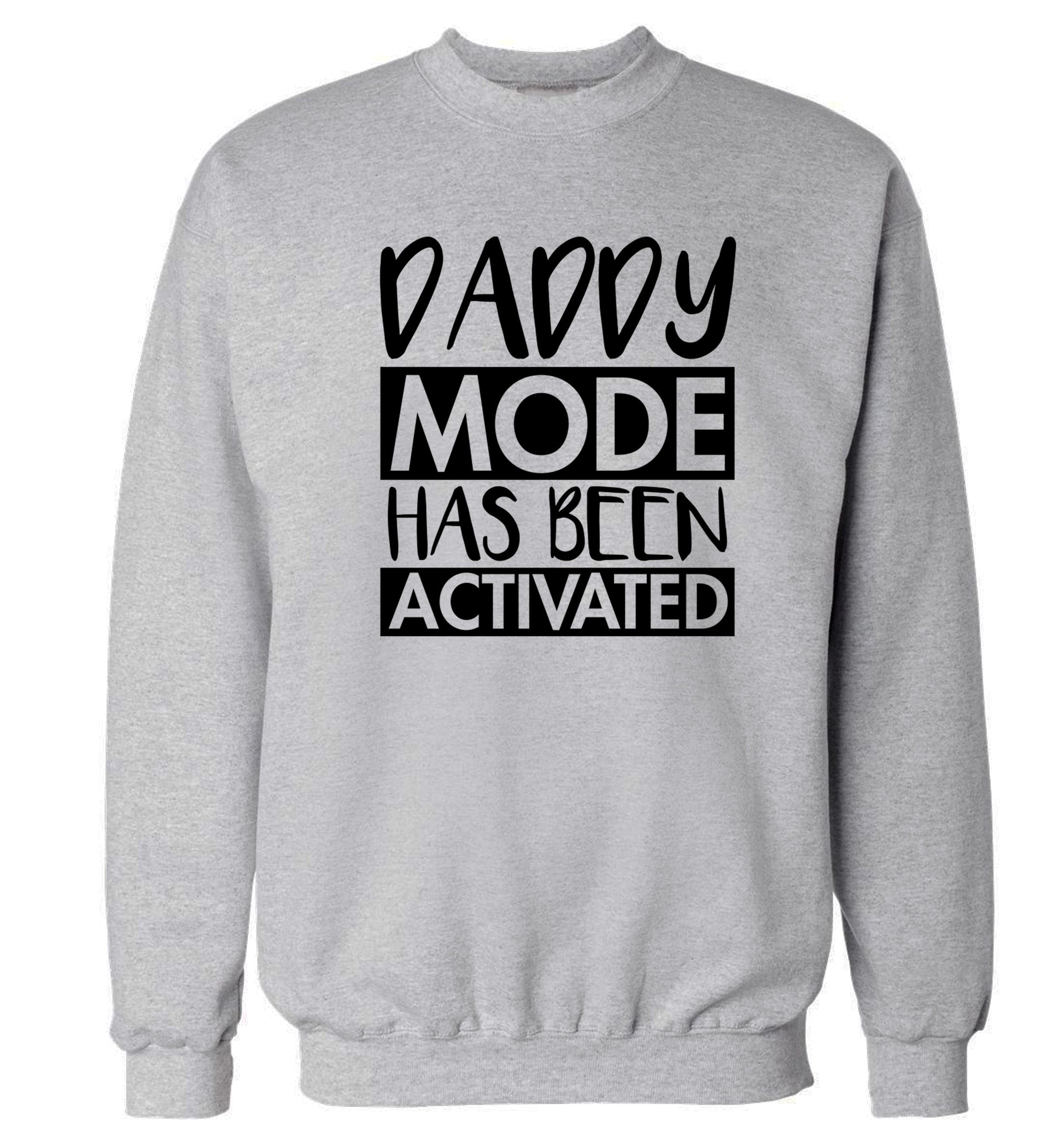 Daddy mode activated Adult's unisex grey Sweater 2XL