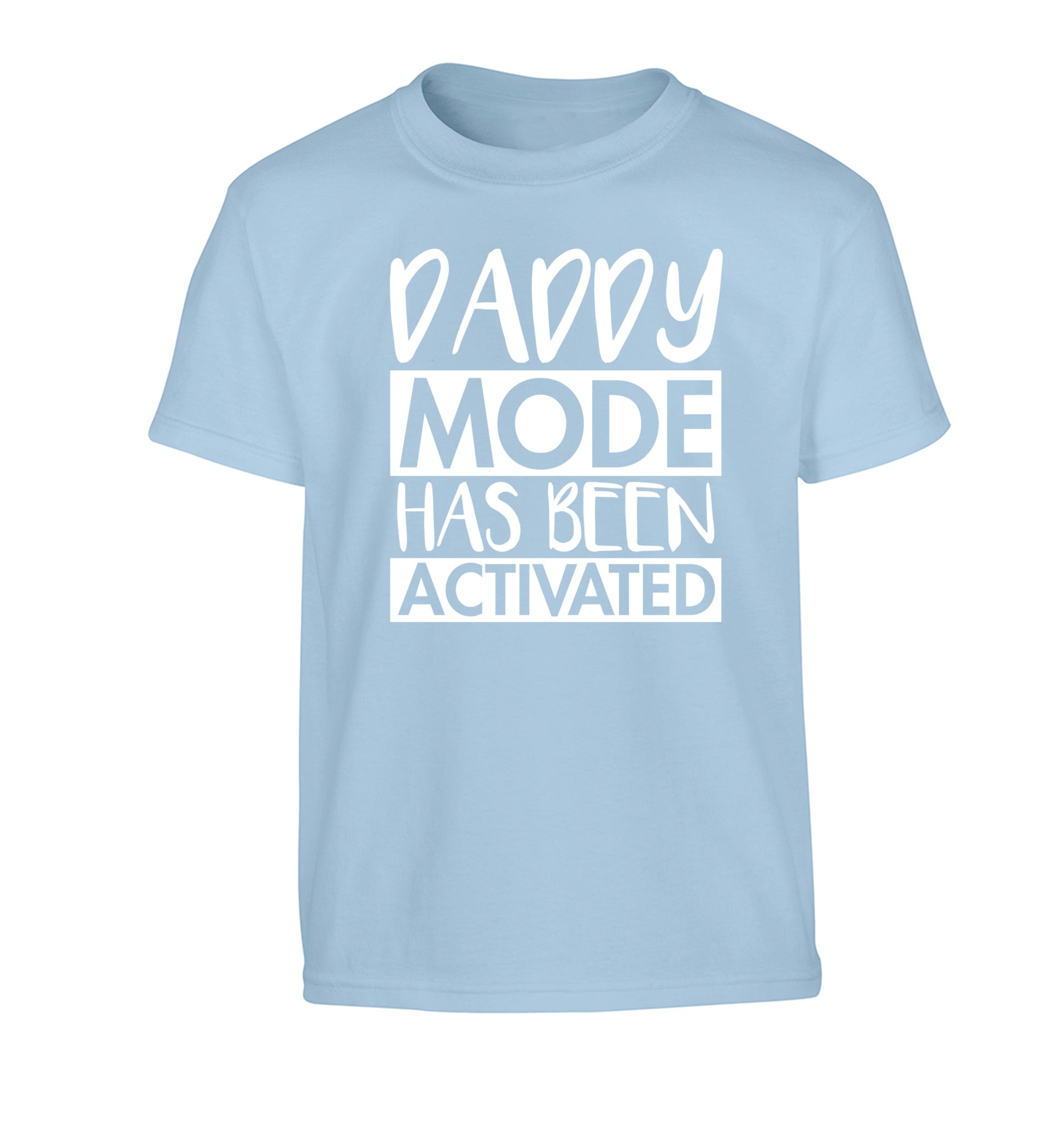 Daddy mode activated Children's light blue Tshirt 12-14 Years