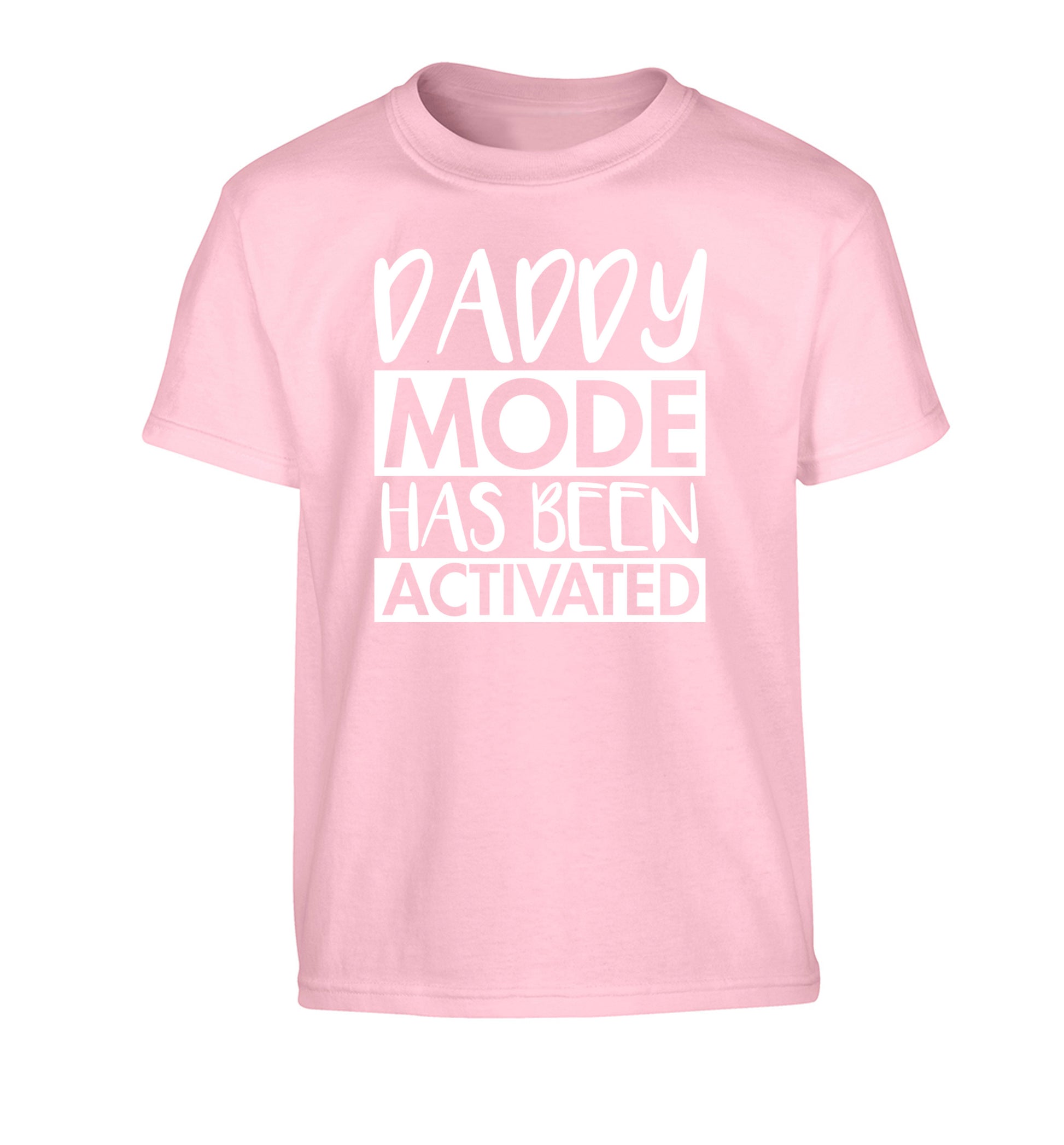 Daddy mode activated Children's light pink Tshirt 12-14 Years
