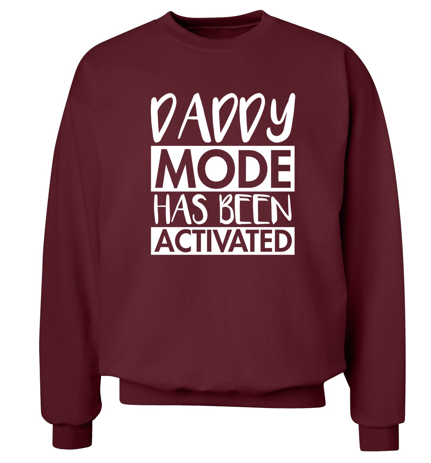 Daddy mode activated Adult's unisex maroon Sweater 2XL