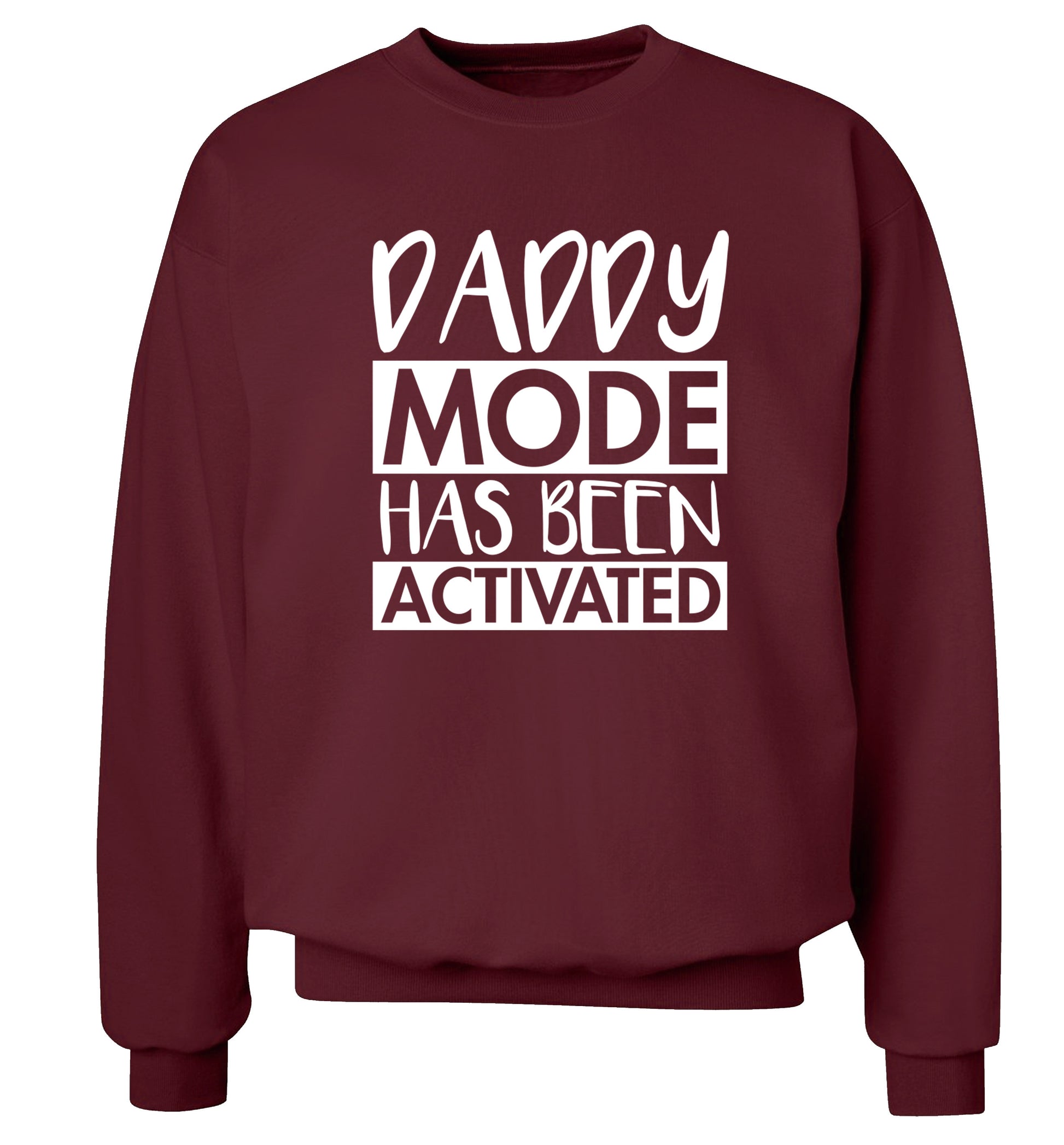 Daddy mode activated Adult's unisex maroon Sweater 2XL