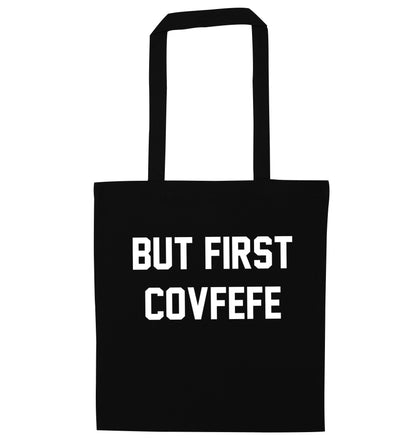 But first covfefe black tote bag