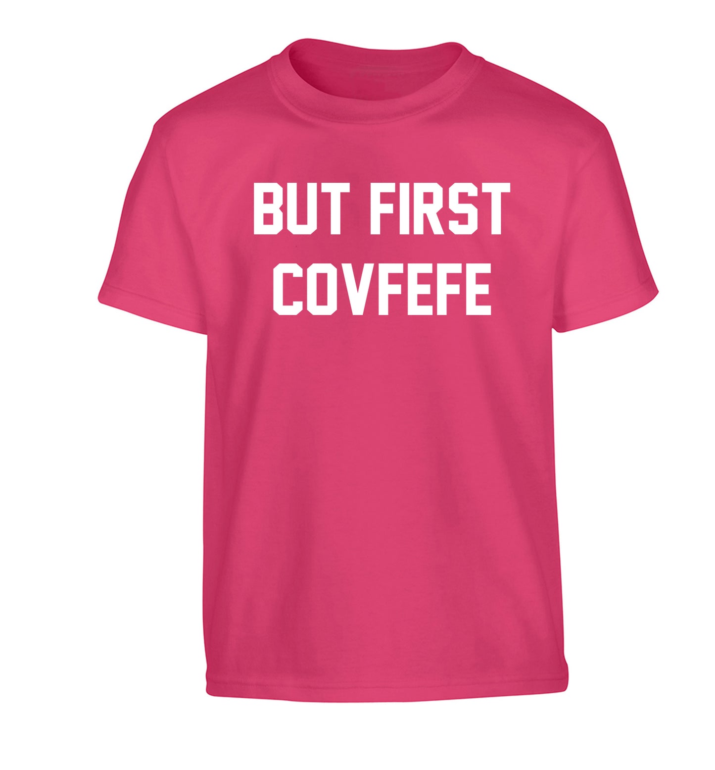 But first covfefe Children's pink Tshirt 12-14 Years