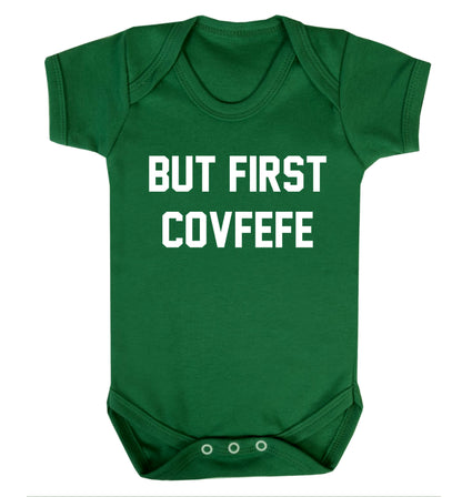 But first covfefe Baby Vest green 18-24 months