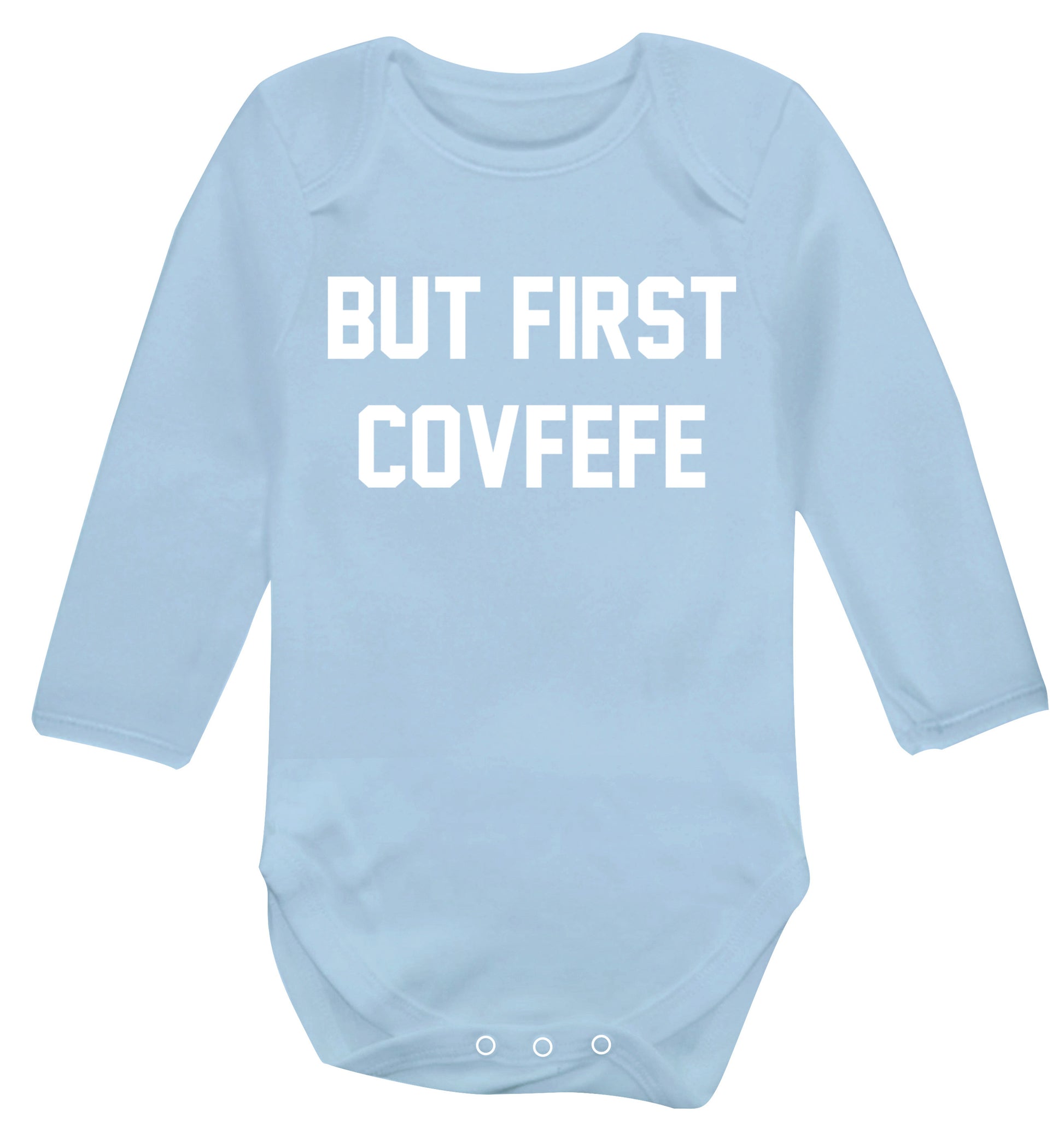 But first covfefe Baby Vest long sleeved pale blue 6-12 months