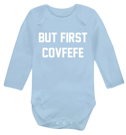 But first covfefe Baby Vest long sleeved pale blue 6-12 months