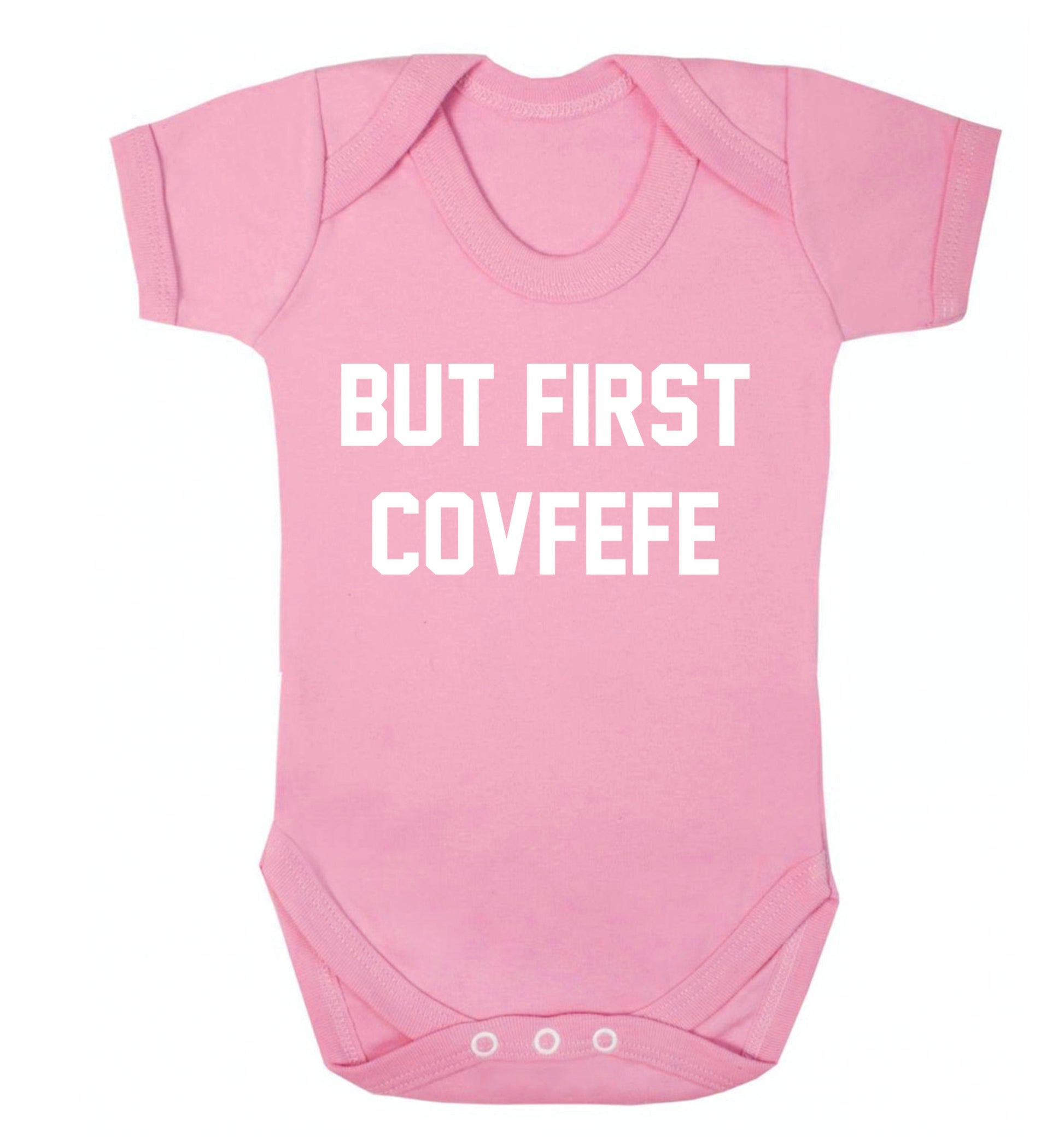But first covfefe Baby Vest pale pink 18-24 months
