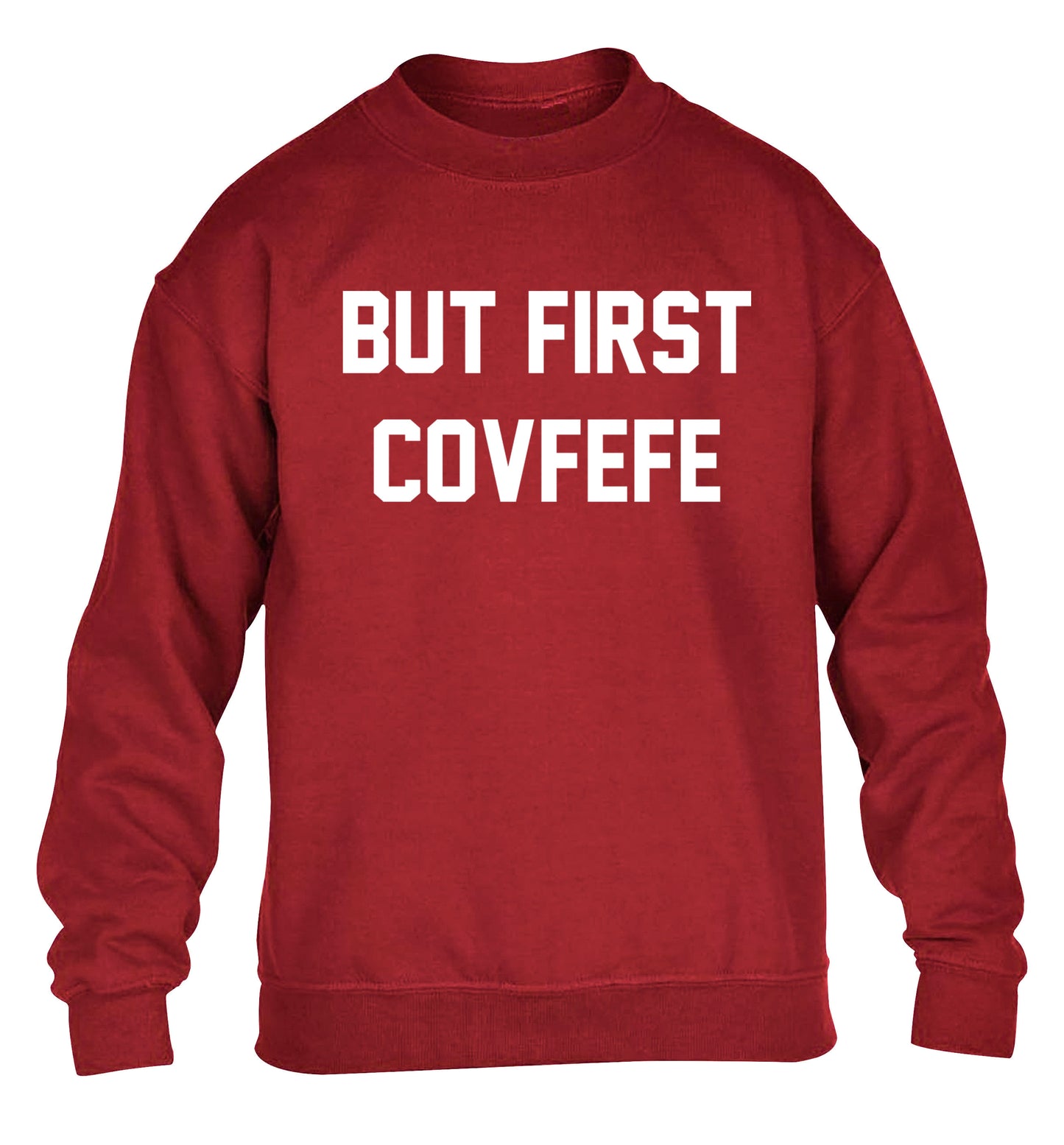 But first covfefe children's grey sweater 12-14 Years