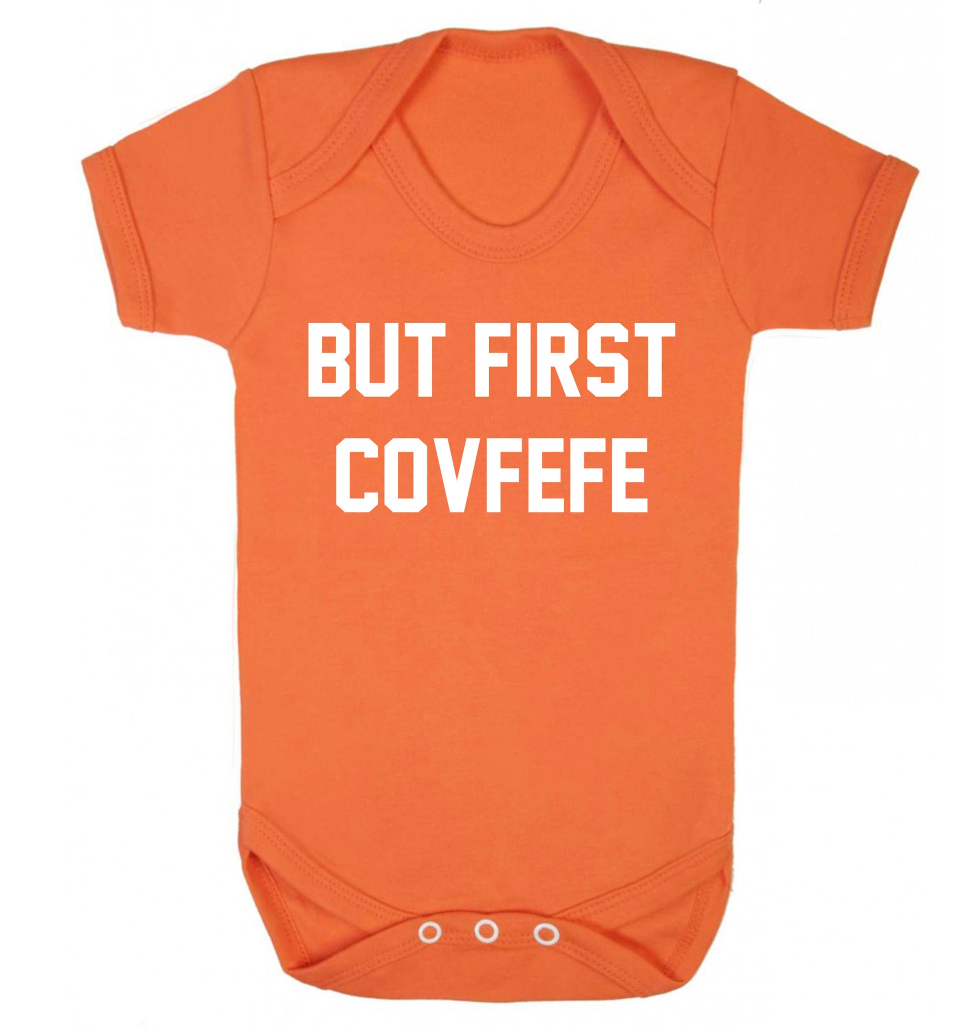 But first covfefe Baby Vest orange 18-24 months