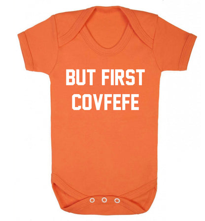 But first covfefe Baby Vest orange 18-24 months