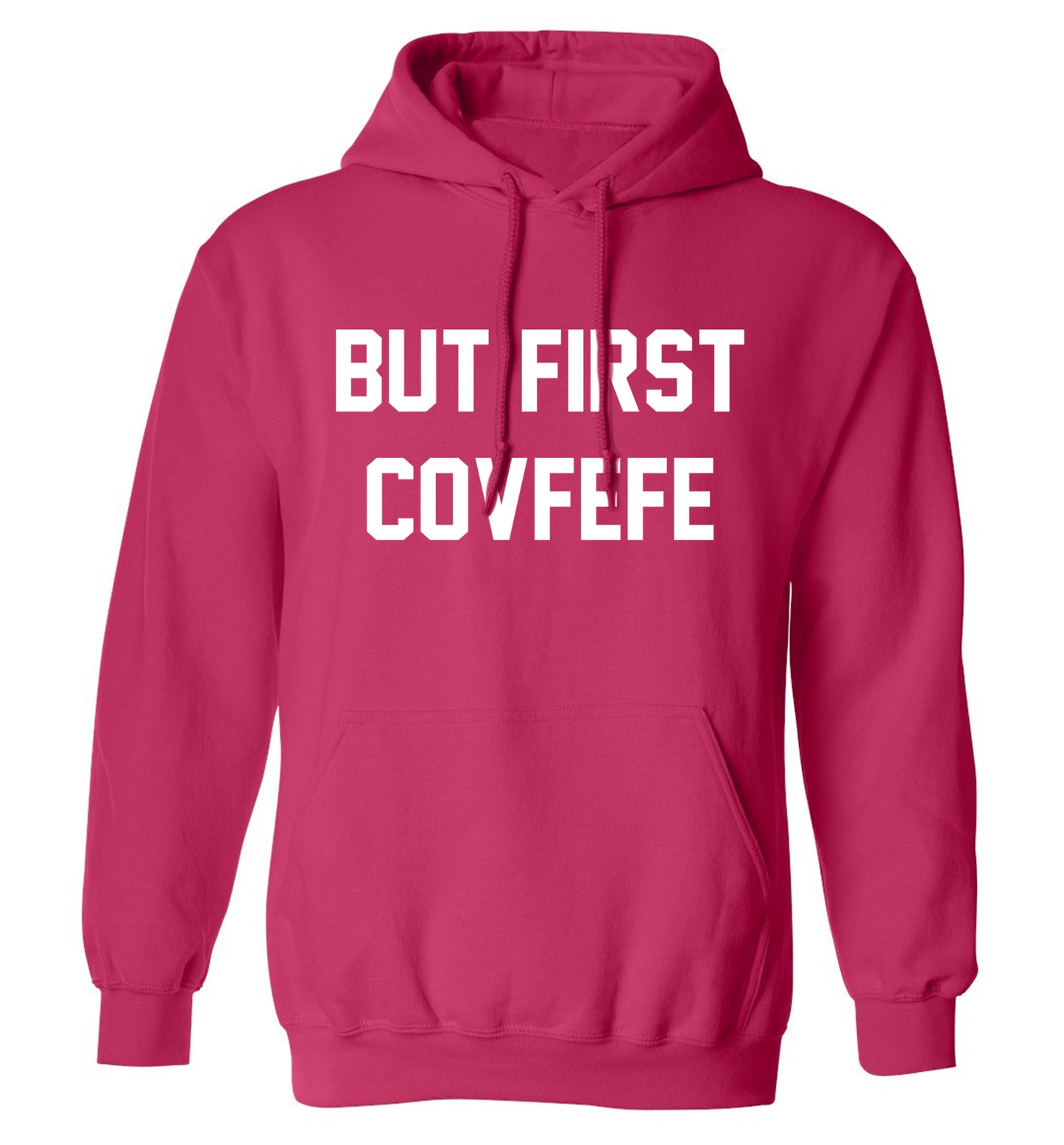 But first covfefe adults unisex pink hoodie 2XL