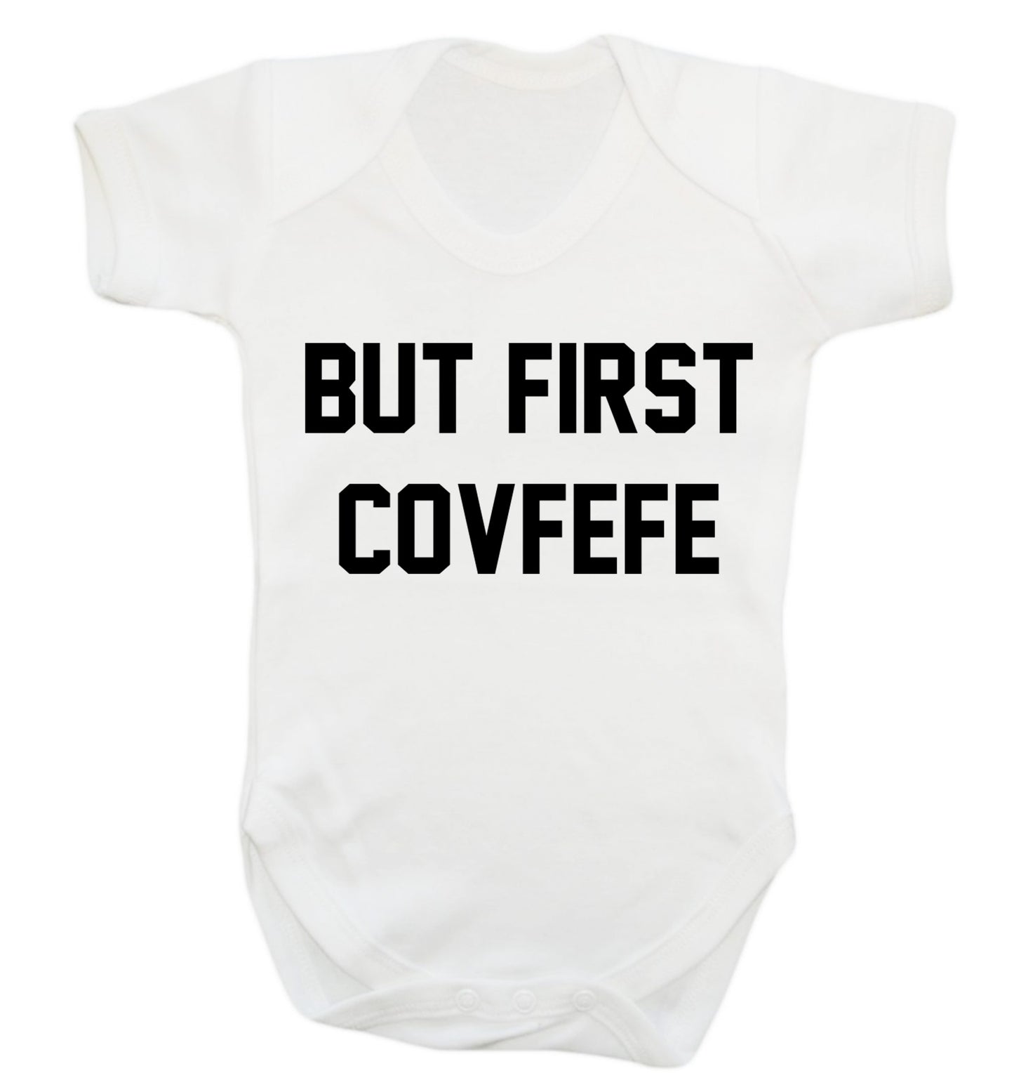 But first covfefe Baby Vest white 18-24 months