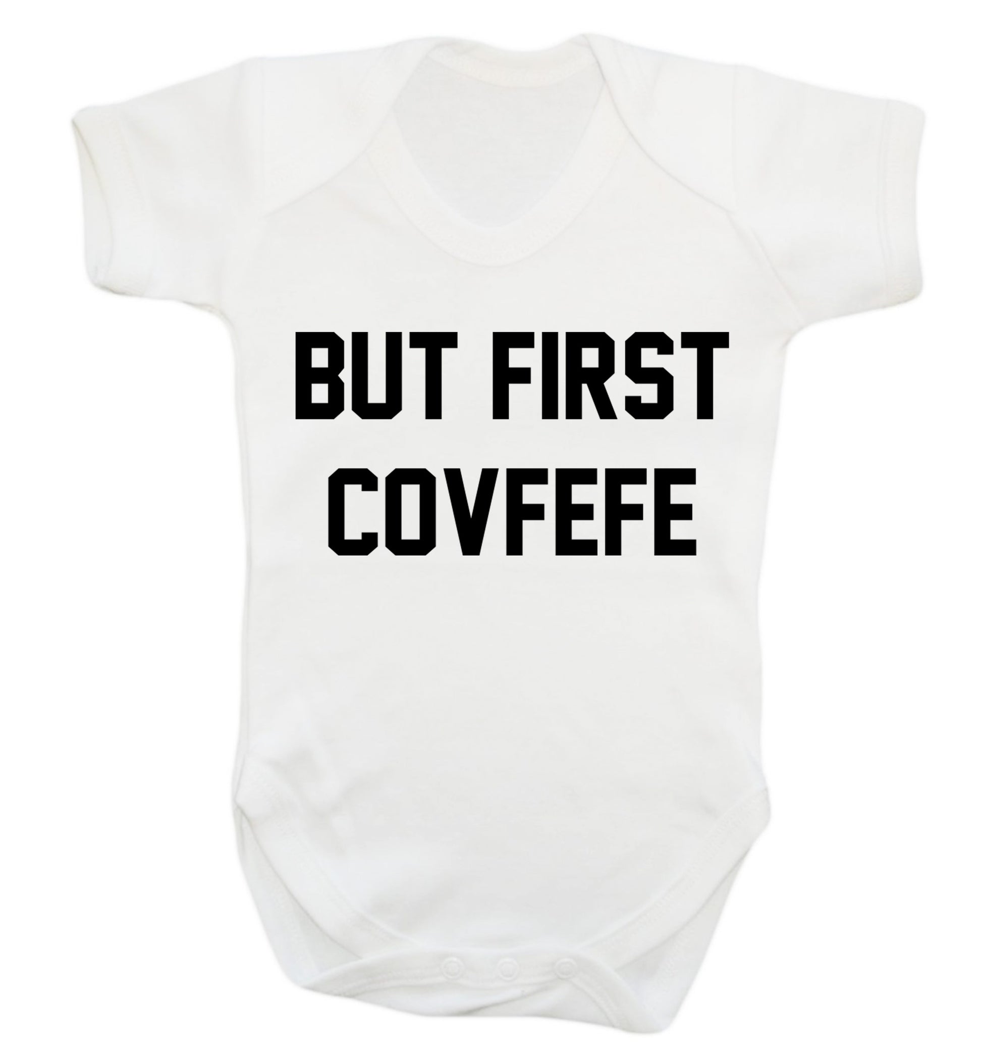 But first covfefe Baby Vest white 18-24 months