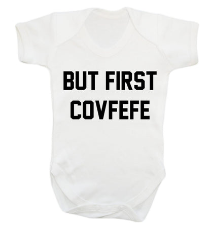 But first covfefe Baby Vest white 18-24 months
