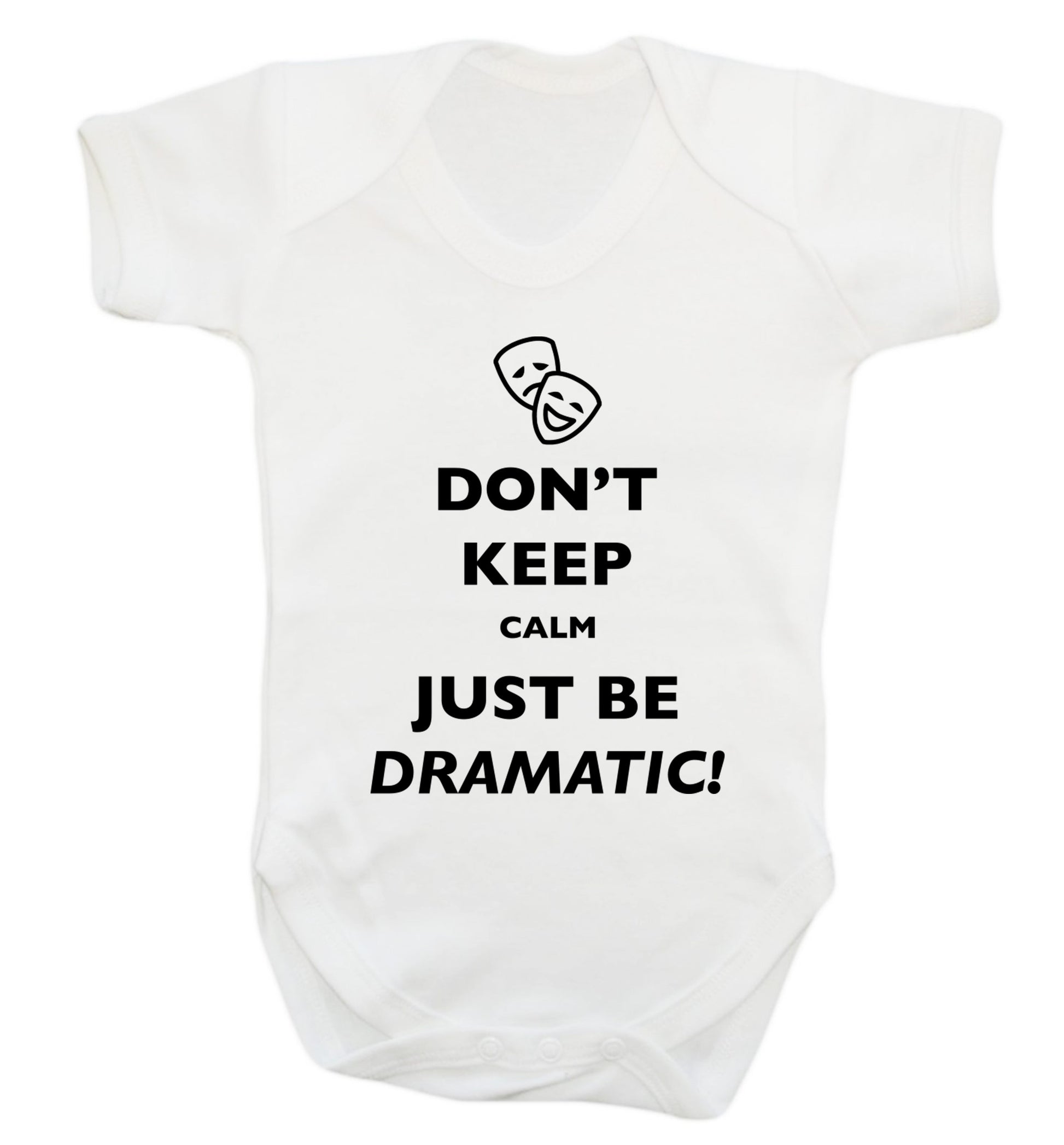 Don't keep calm just be dramatic Baby Vest white 18-24 months