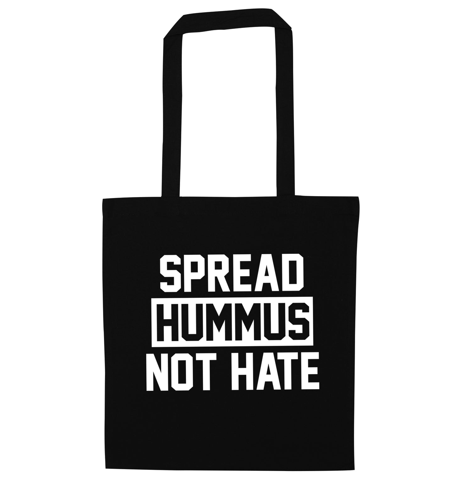 Spread hummus not hate black tote bag