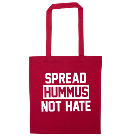 Spread hummus not hate red tote bag