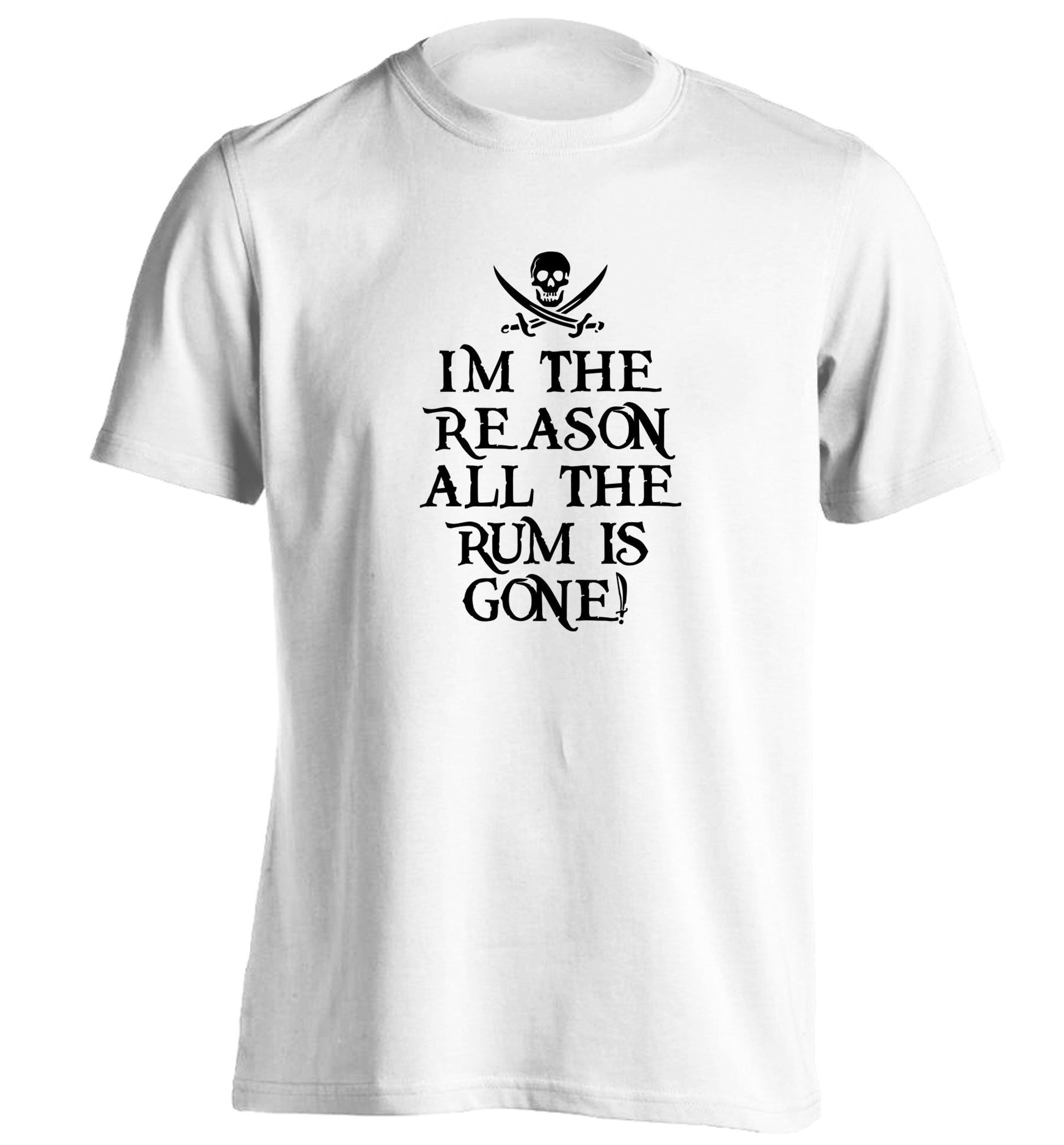 Why is the rum always gone? adults unisex white Tshirt 2XL