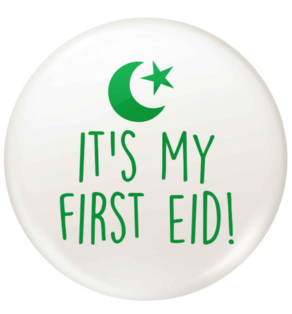 It's my first Eid small 25mm Pin badge