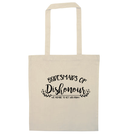 Bridesmaids of Dishonour we promise to get you drunk! natural tote bag