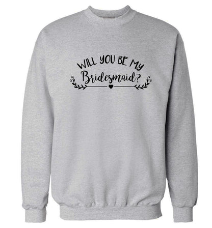 Will you be my bridesmaid? Adult's unisex grey Sweater 2XL