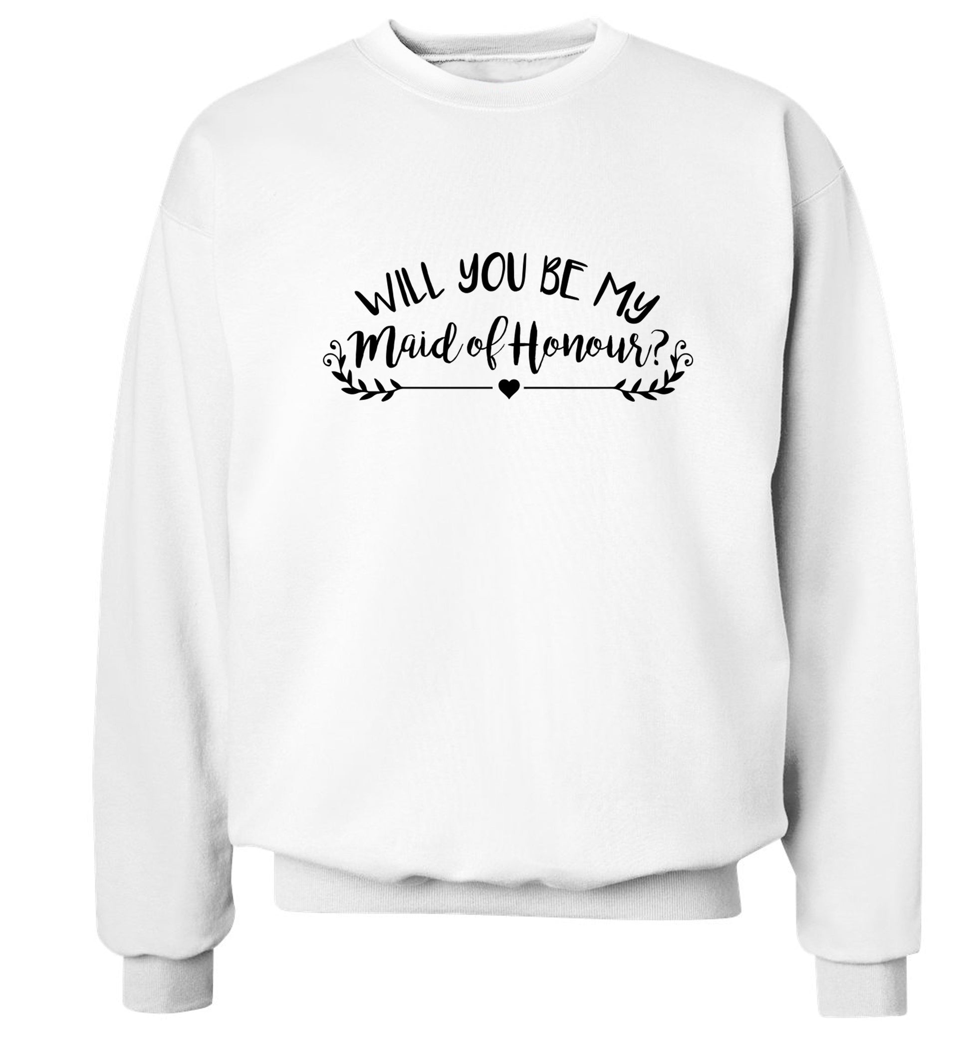 Will you be my maid of honour? Adult's unisex white Sweater 2XL