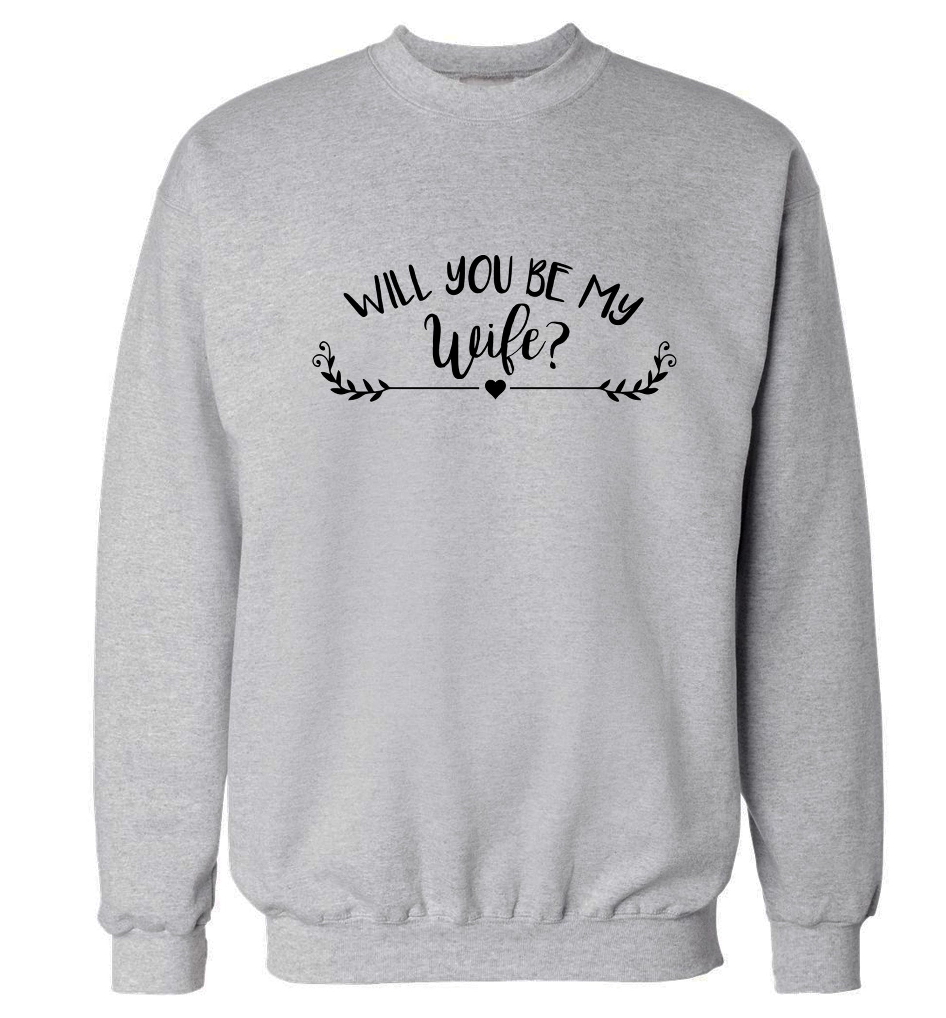 Will you be my wife? Adult's unisex grey Sweater 2XL