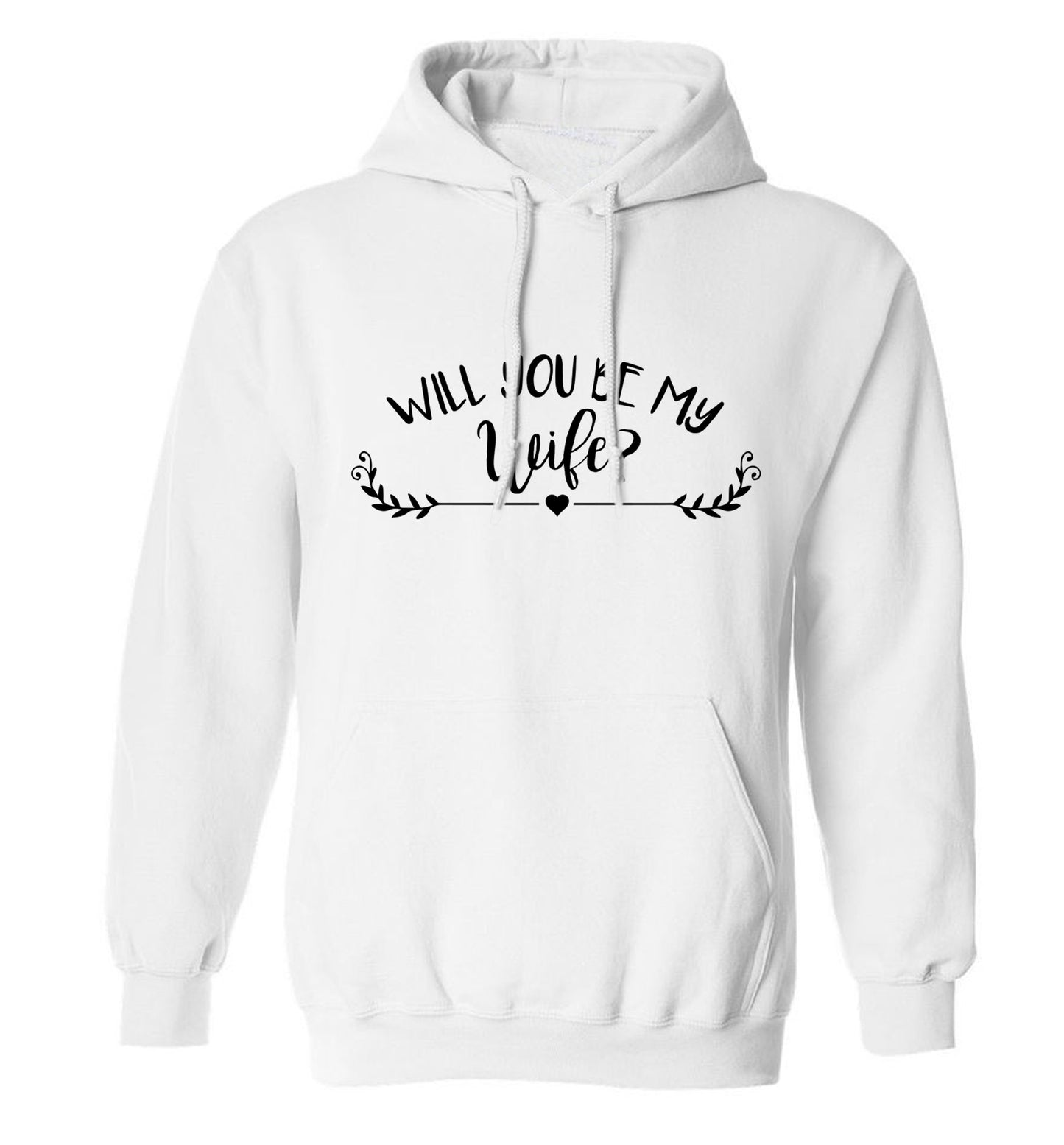 Will you be my wife? adults unisex white hoodie 2XL
