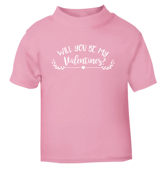 Will you be my valentines? light pink Baby Toddler Tshirt 2 Years